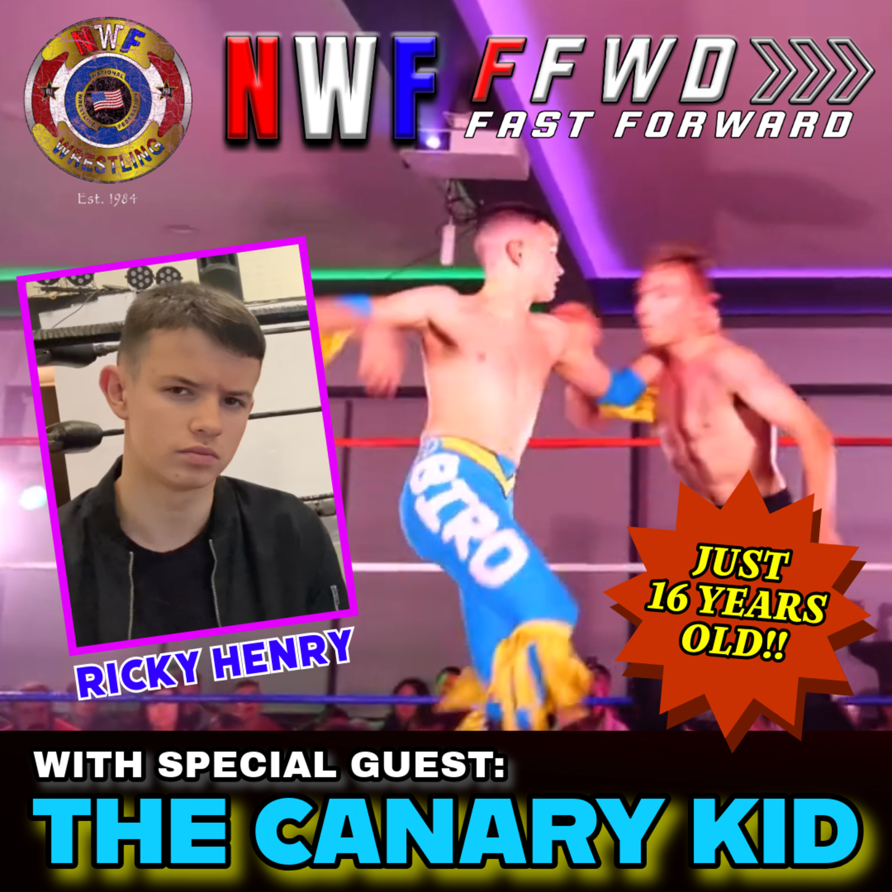 NWF Forward with Crusher Crossen and The Canary Kid