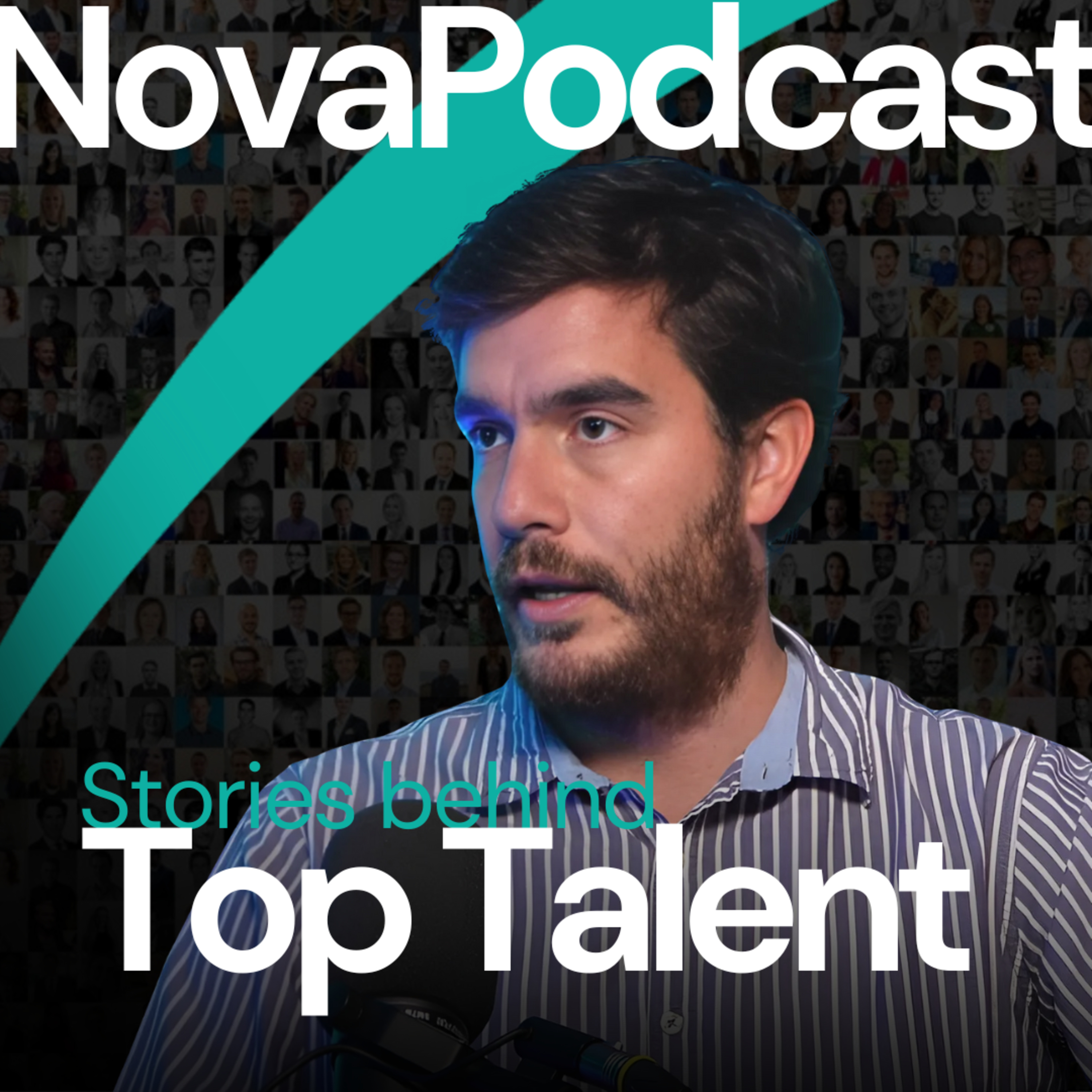 Nova Podcast: Stories behind Top Talent