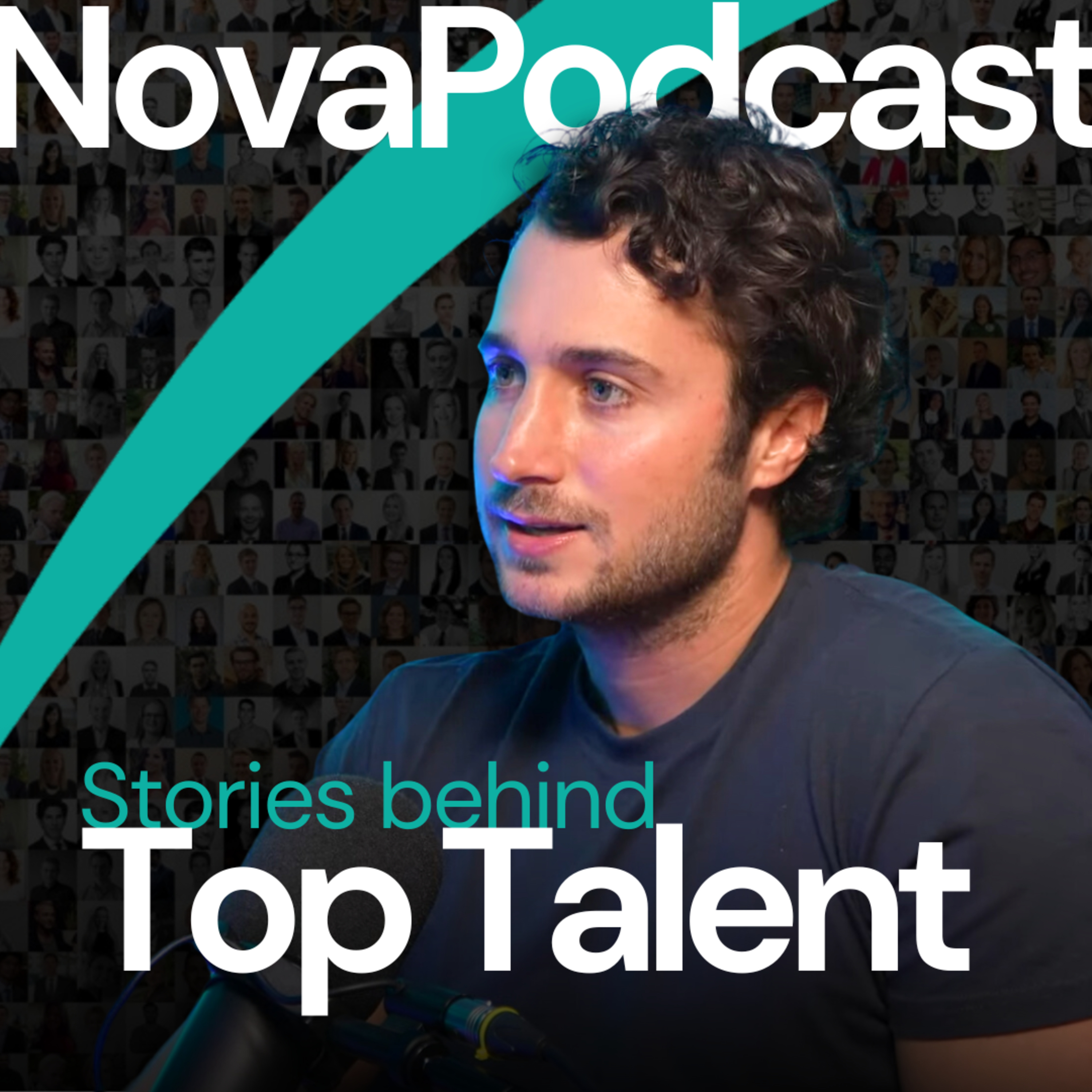 Nova Podcast: Stories behind Top Talent