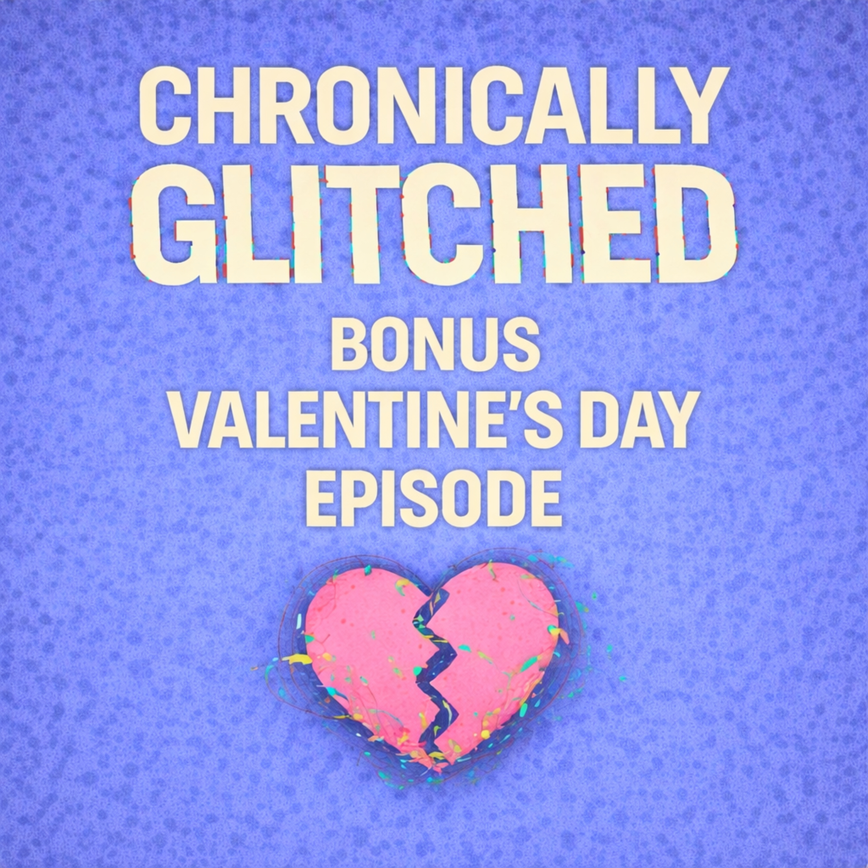 Bonus Valentines Episode, Love Through a Disability Lense episode artwork