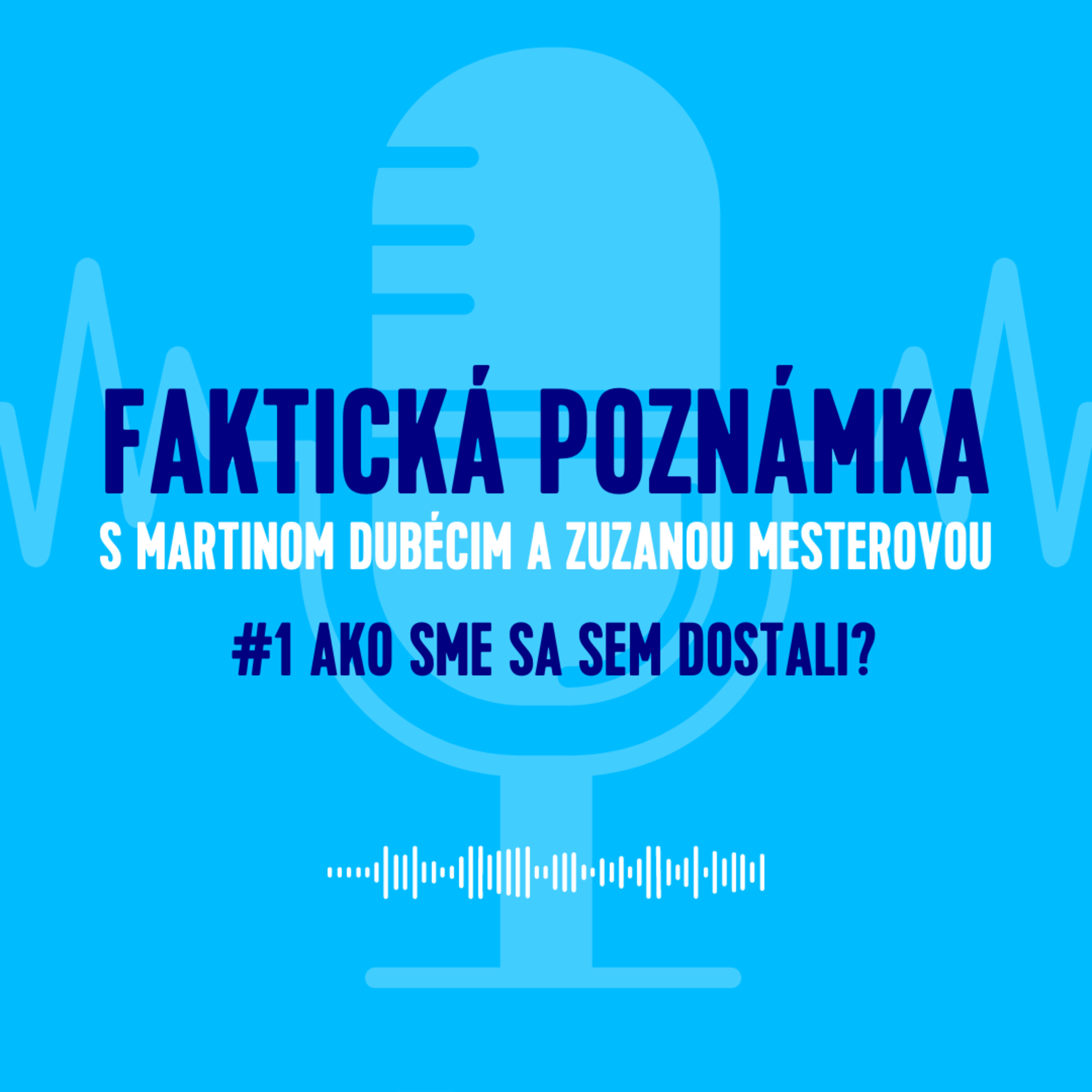 Ako sme sa sem dostali?