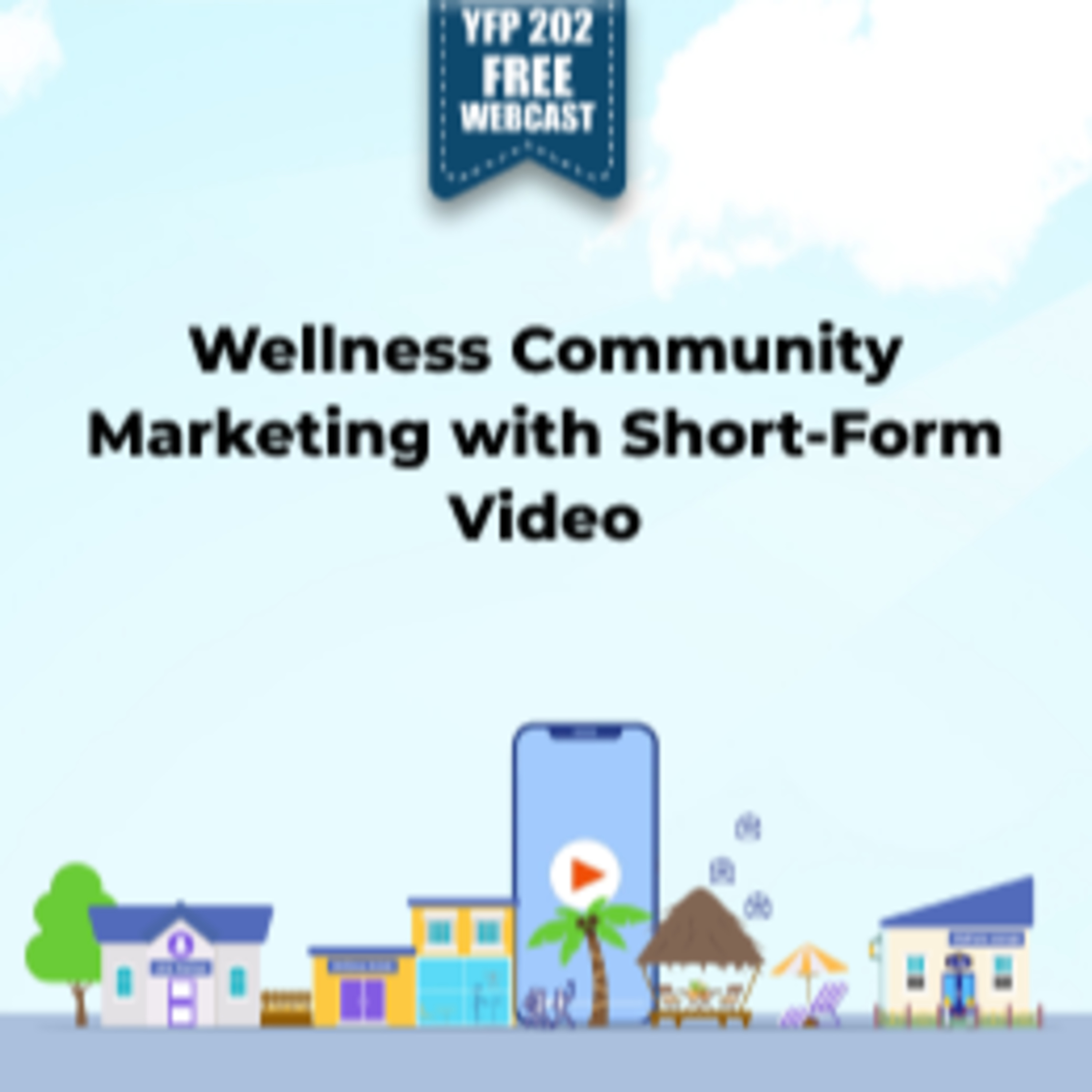 Wellness Community Marketing with Short-Form Video episode artwork