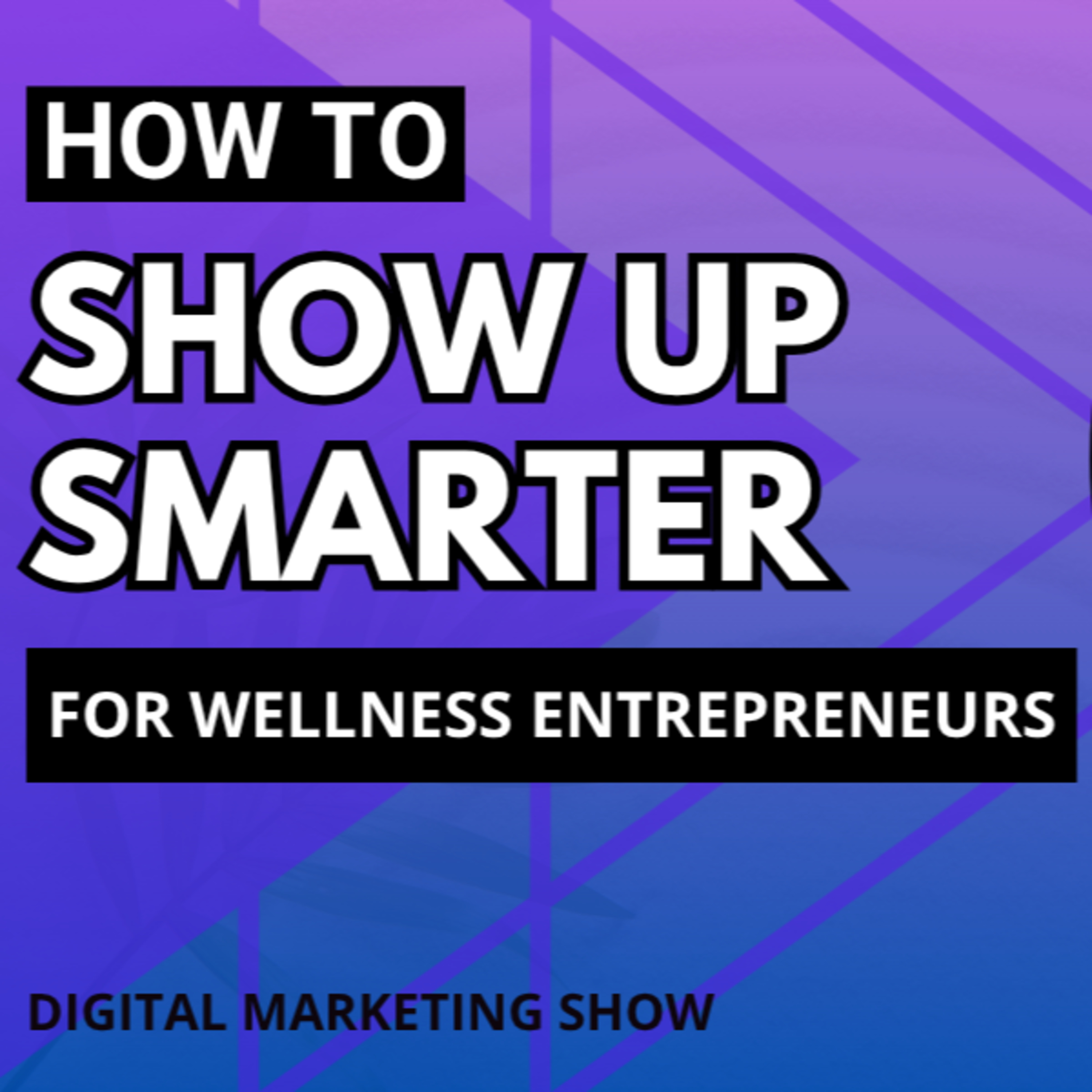 What Is Omni-Channel Marketing? | Digital Marketing Show for #WellnessAmbassadors episode artwork