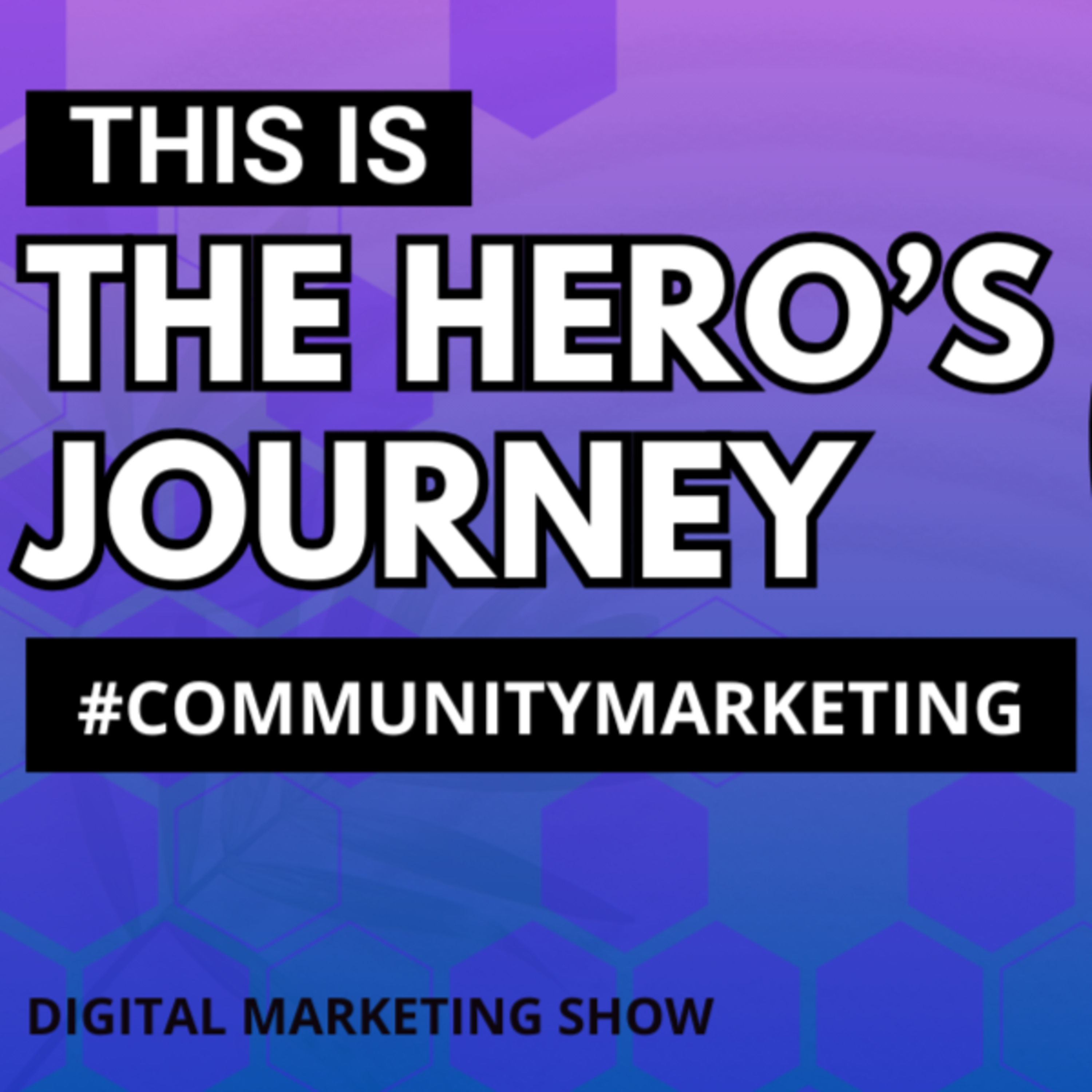 This Is How You Move From ‘Pushing Products’ to ‘Offering a Path.’ #CommunityMarketing episode artwork
