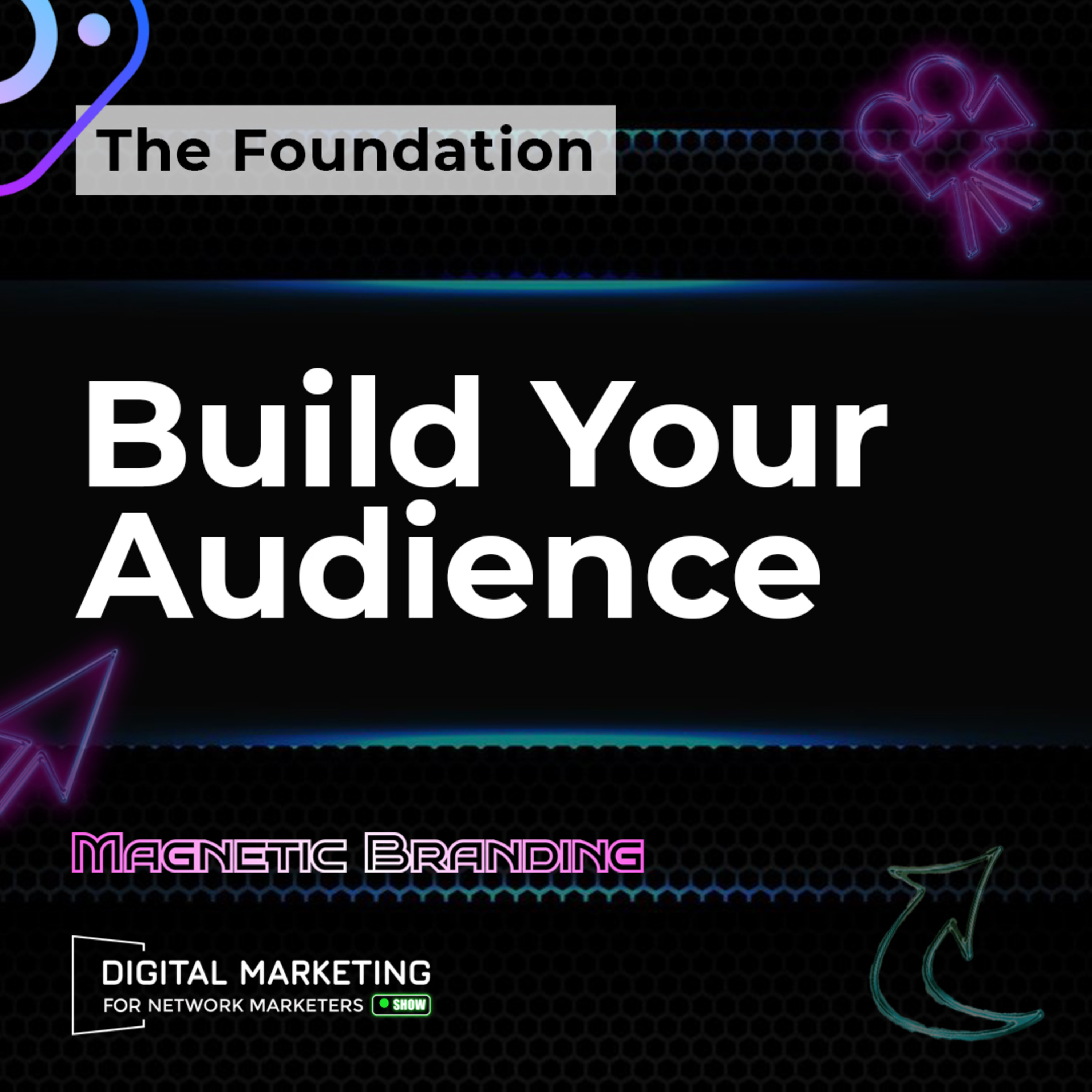 Magnetic Branding: Build Your Audience episode artwork