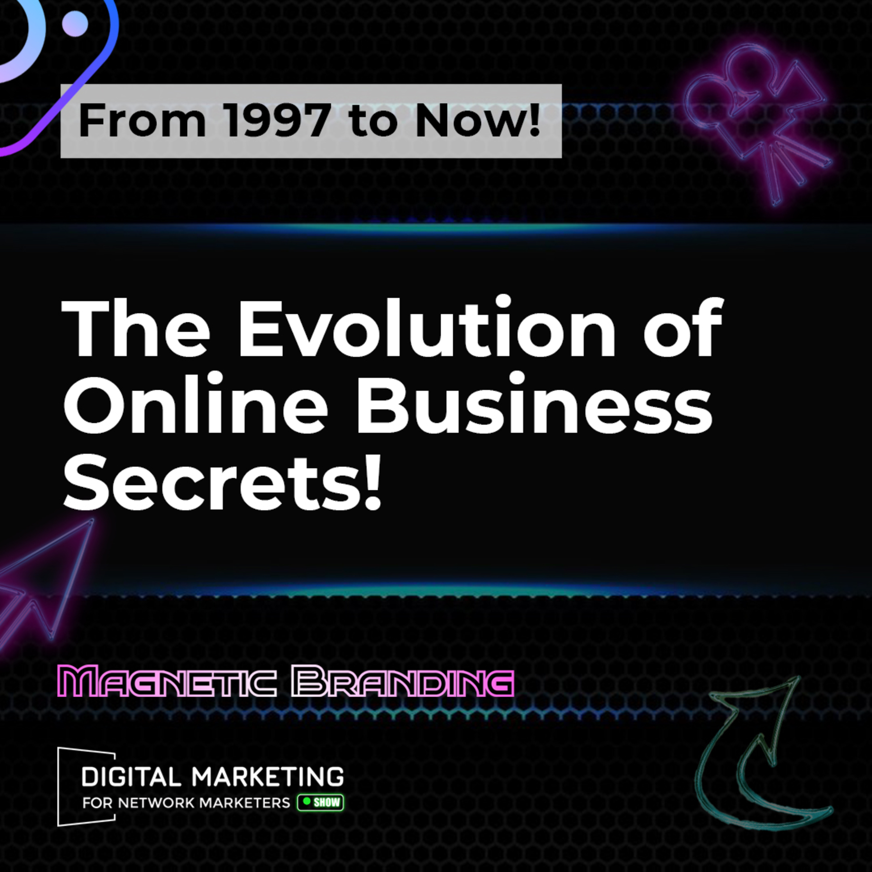 The Evolution of Online Business Secrets! episode artwork