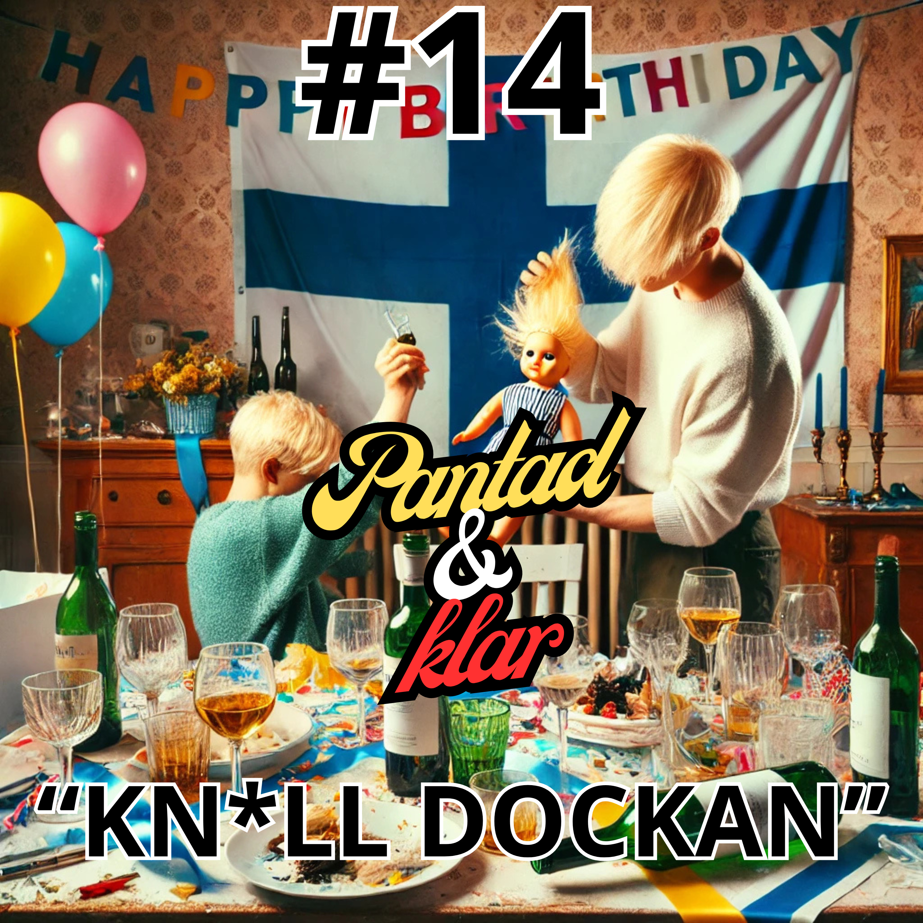 #14. "Kn*ll Dockan" episode artwork