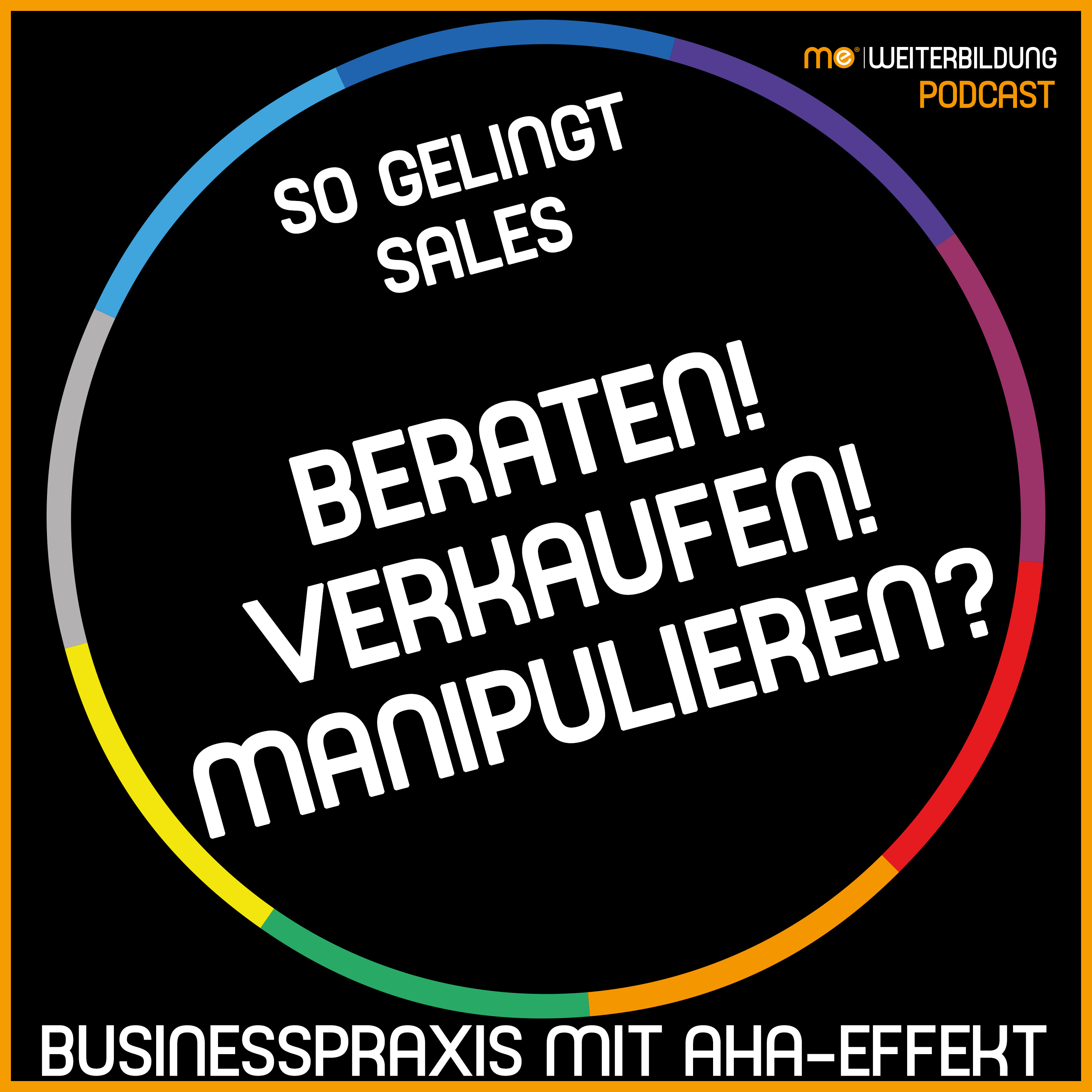 So gelingt Sales: Beraten! - Verkaufen! - Manipulieren? episode artwork