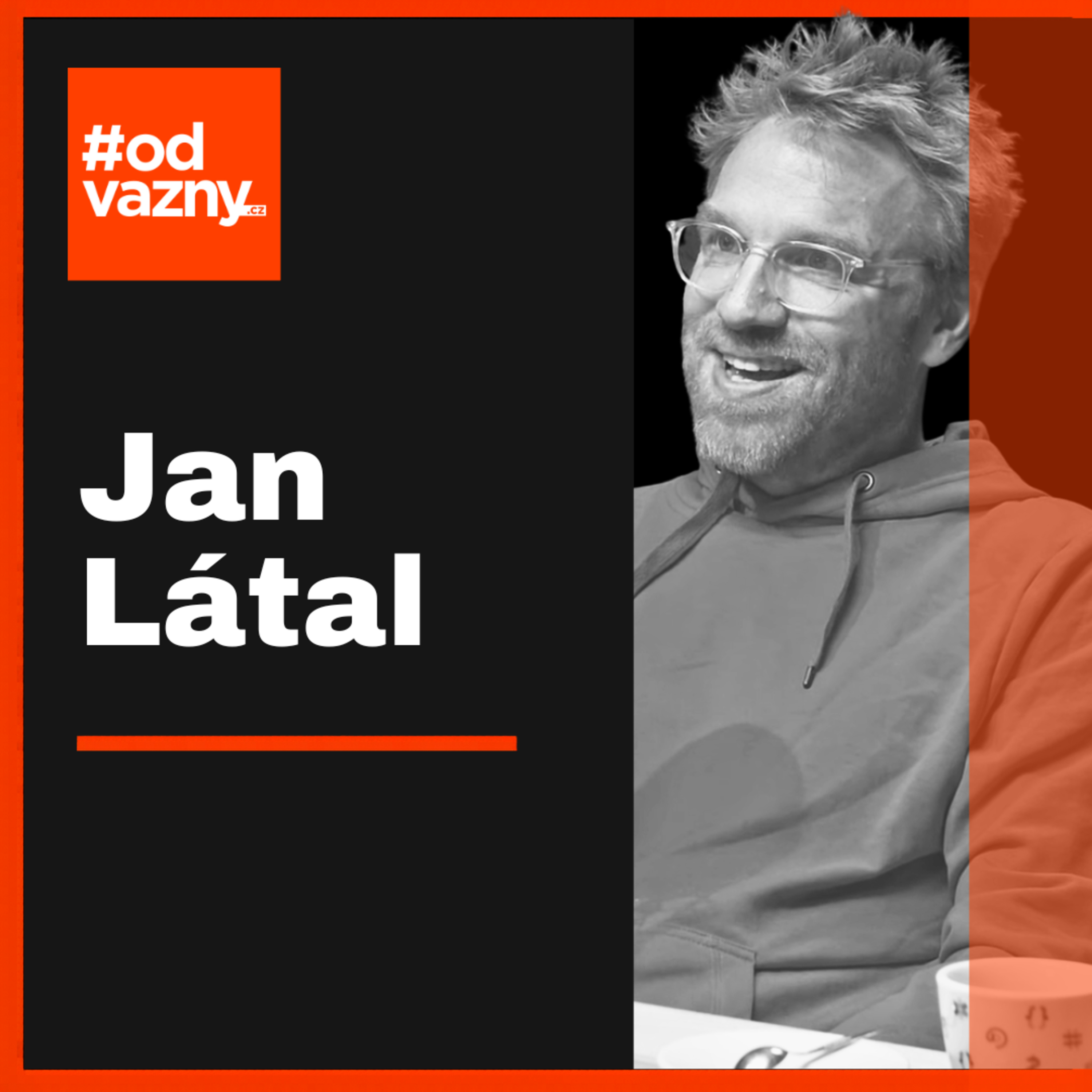 Jan Látal: Češi bez filtru, czeXperiment a pravda o nás