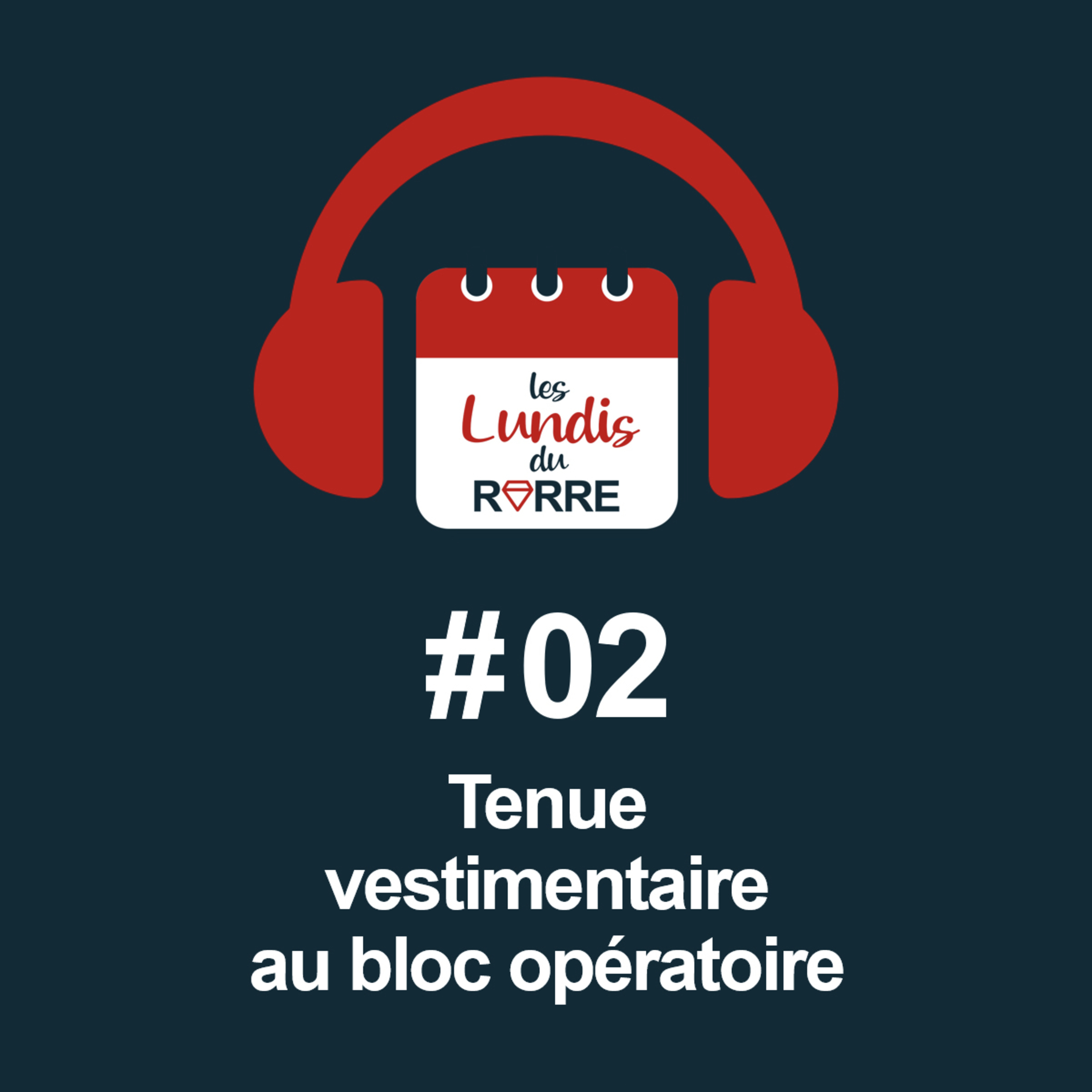 #02. Tenue vestimentaire au bloc opératoire episode artwork