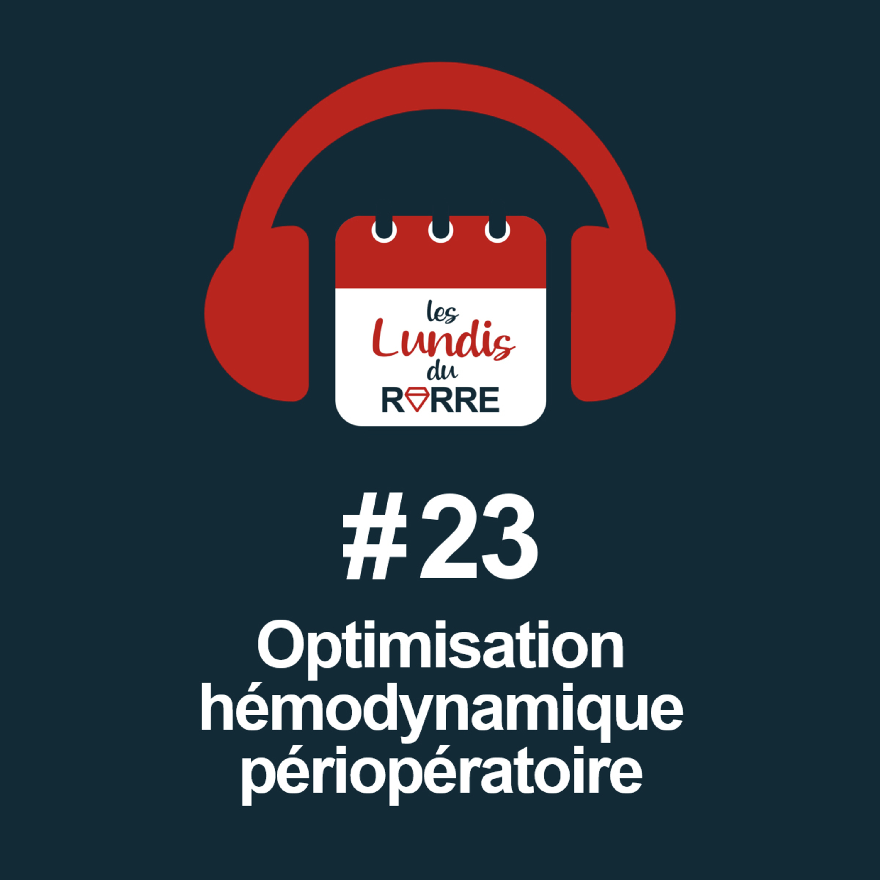 #23. Optimisation hémodynamique périopératoire episode artwork