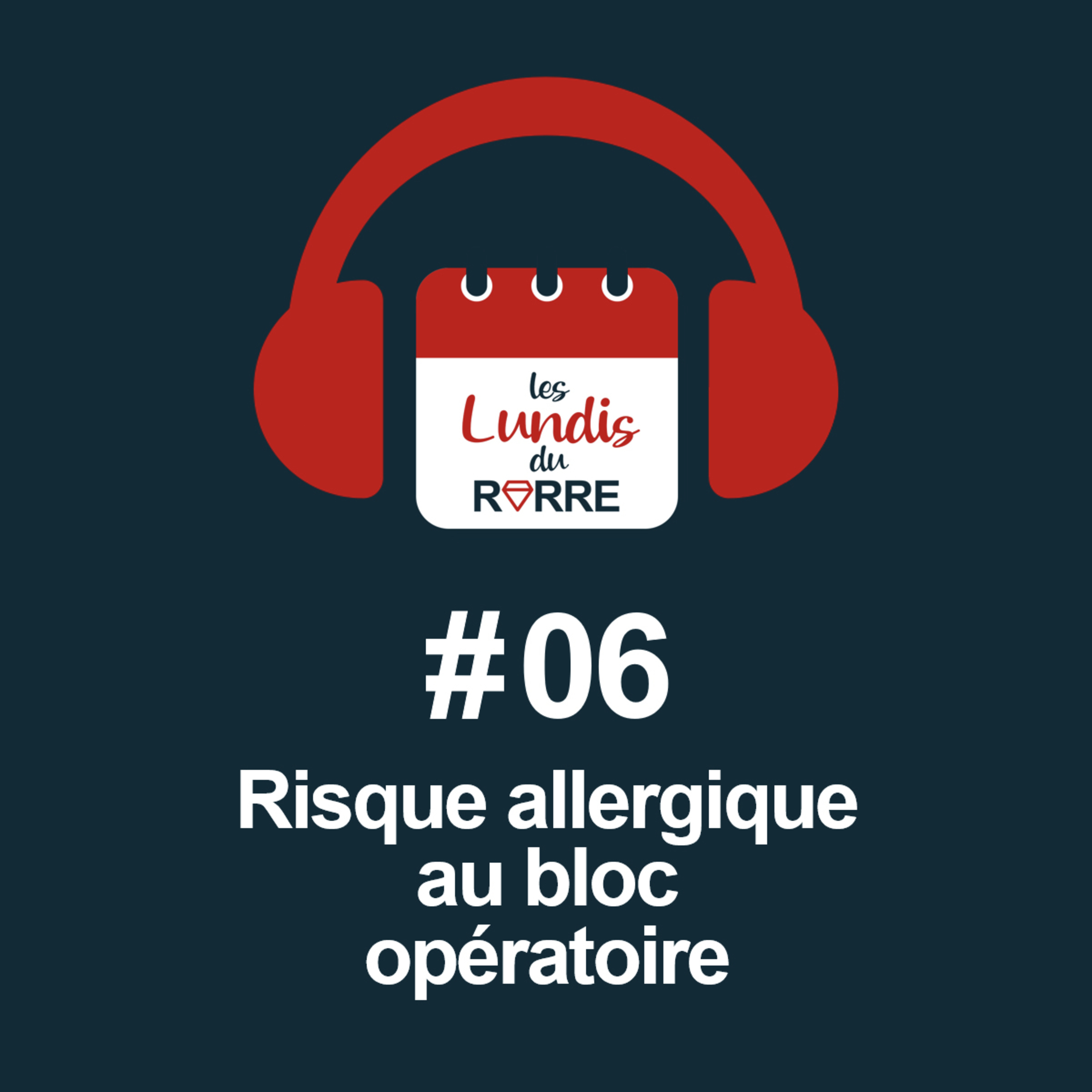 #06. Risque allergique au bloc opératoire episode artwork