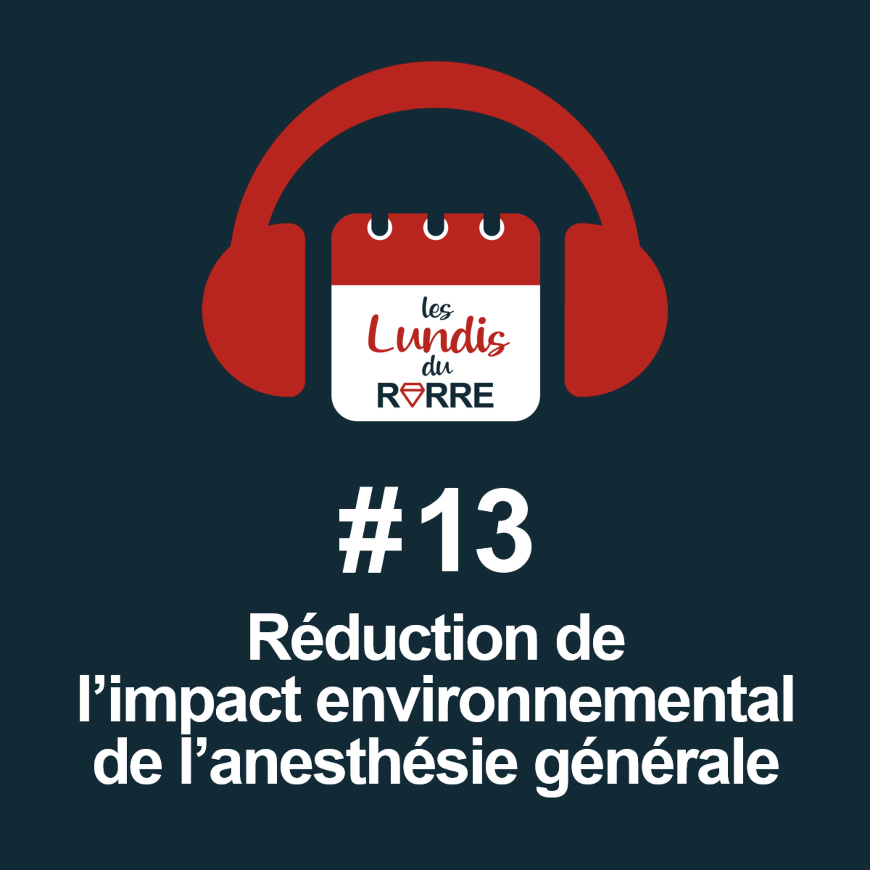#13. Réduction de l'impact environnemental de l'anesthésie générale episode artwork