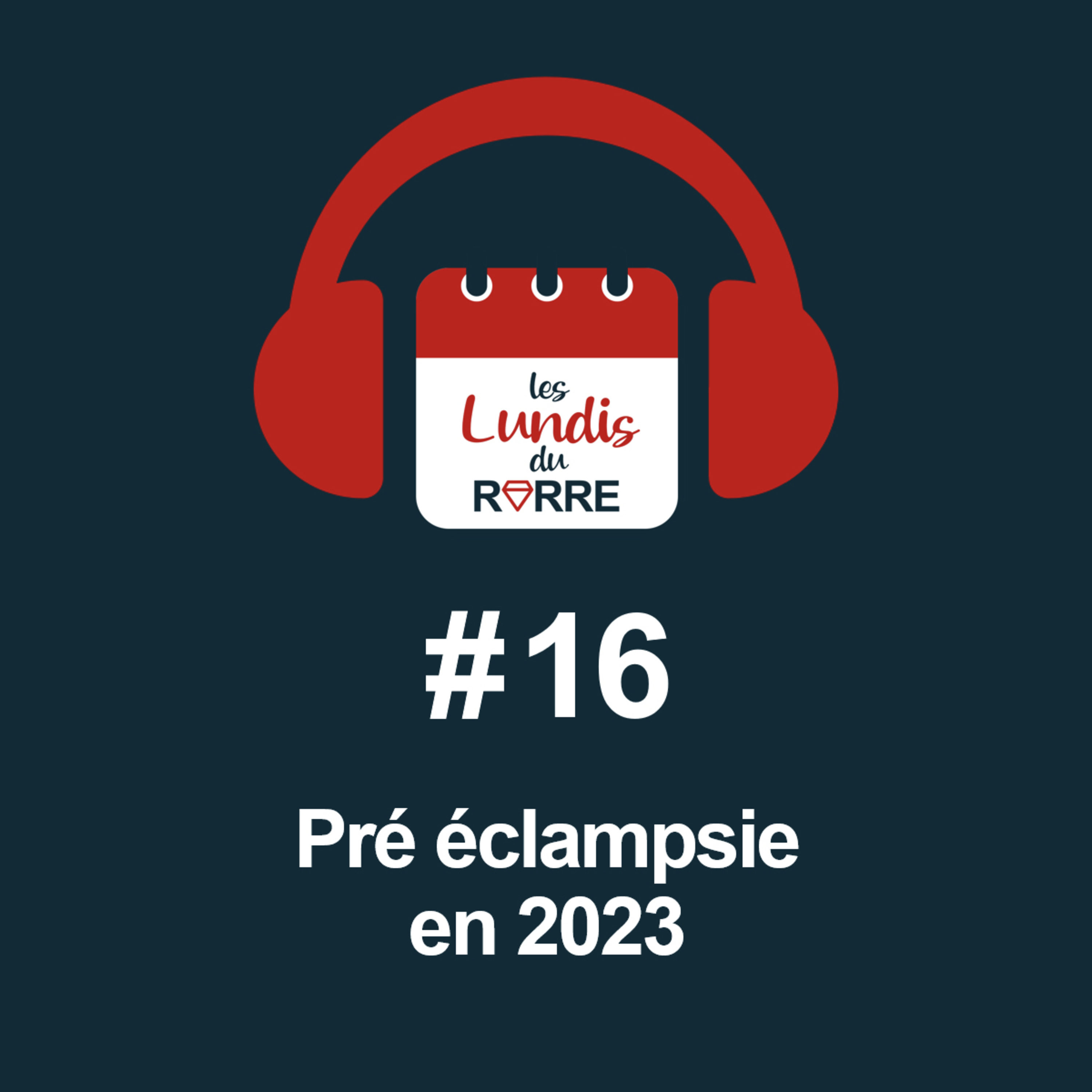 #16. Pré éclampsie en 2023 episode artwork