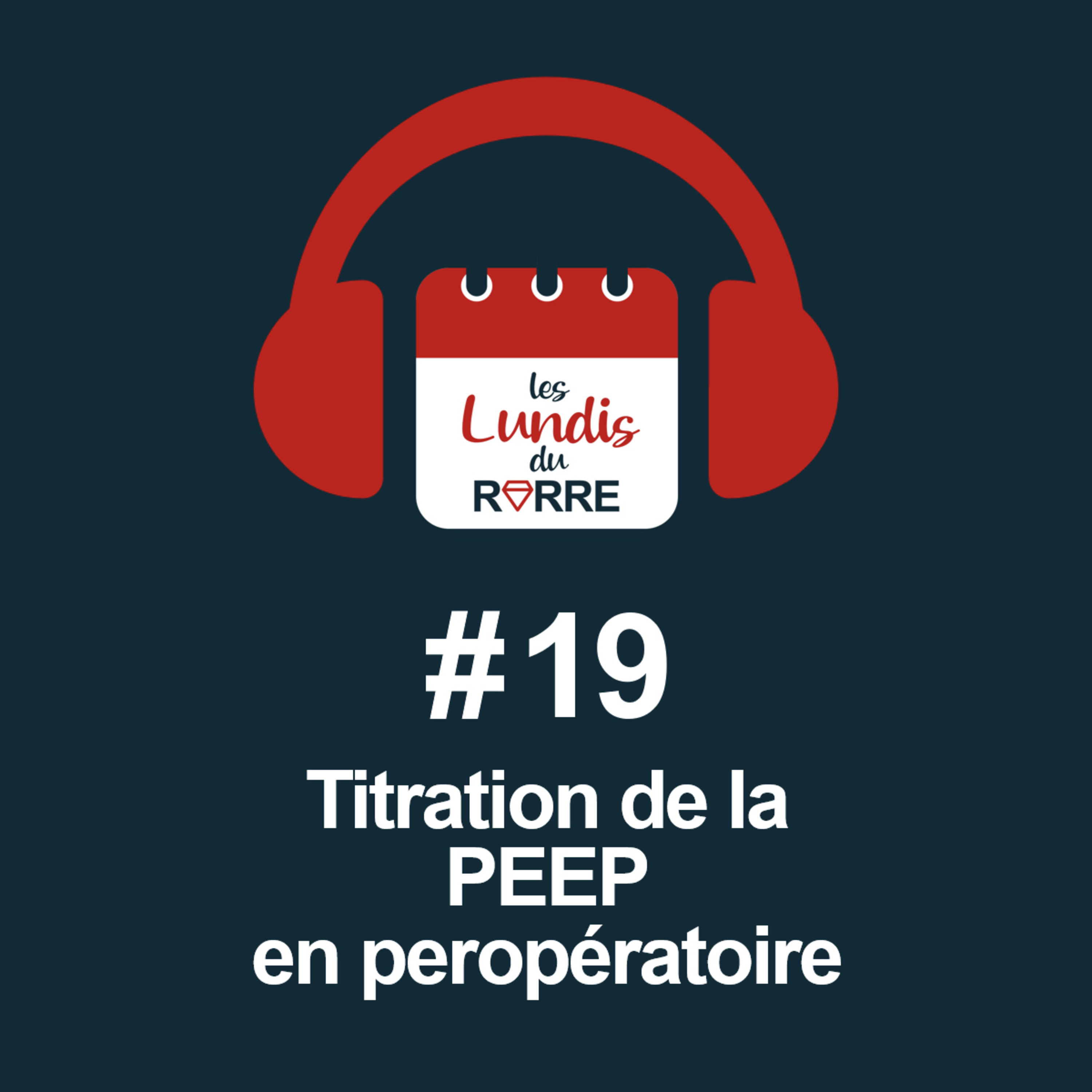 #19. Titration de la PEEP en peropératoire episode artwork