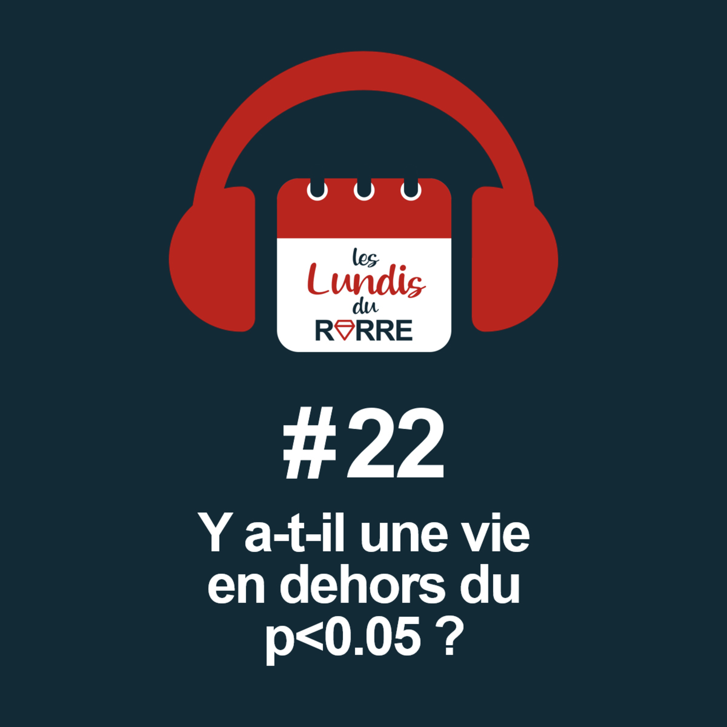 #22. Y a-t-il une vie en dehors du p < 0.05 ? episode artwork