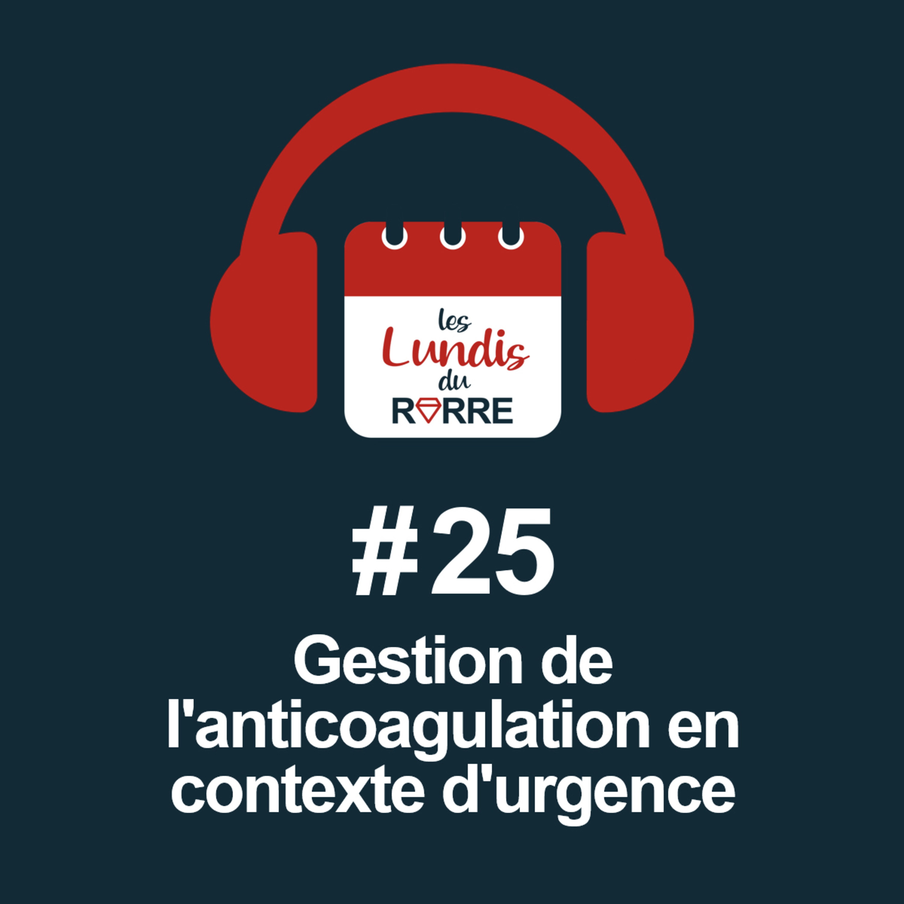#25. Gestion de l'anticoagulation en contexte d'urgence episode artwork