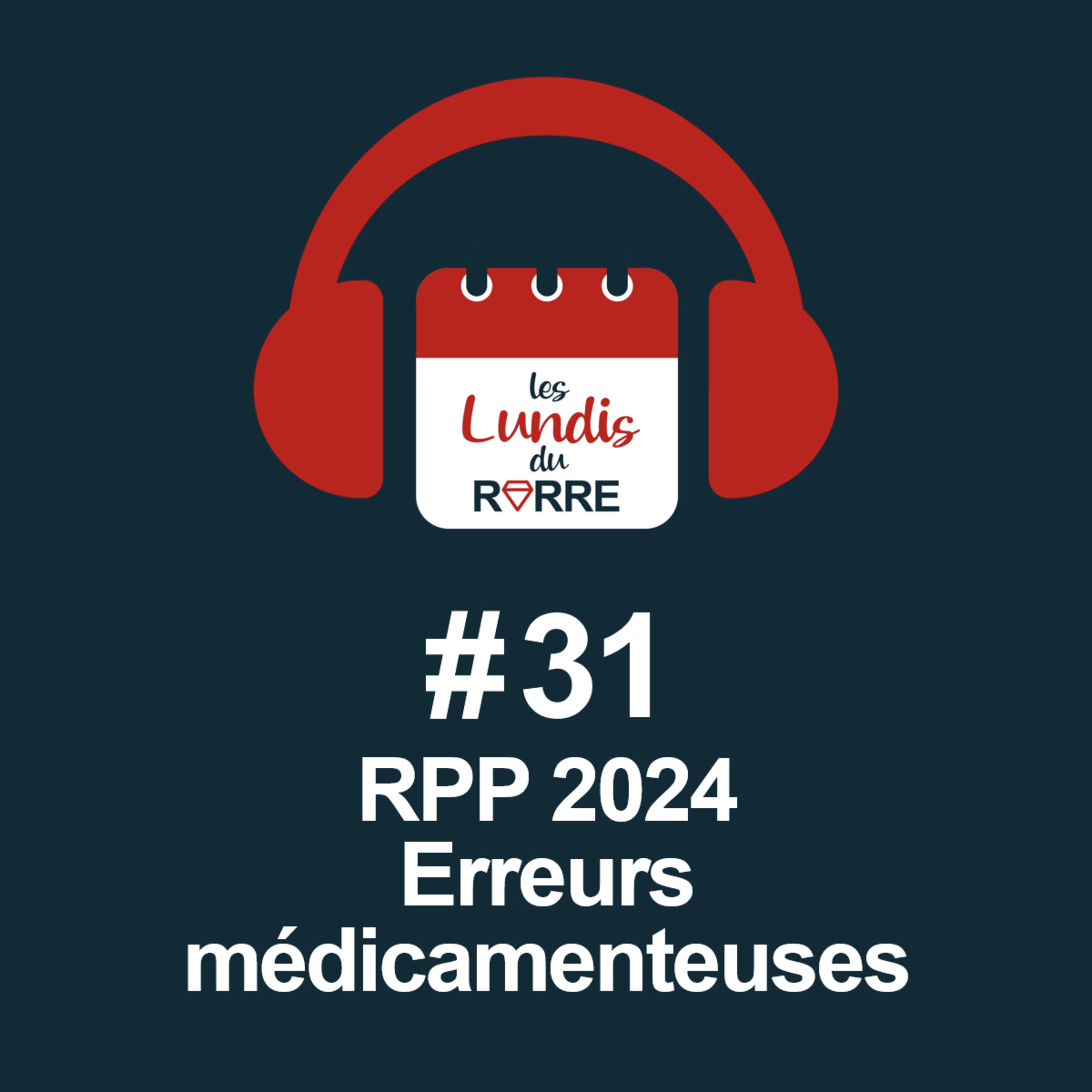 #31. RPP Prévention des erreurs médicamenteuses episode artwork