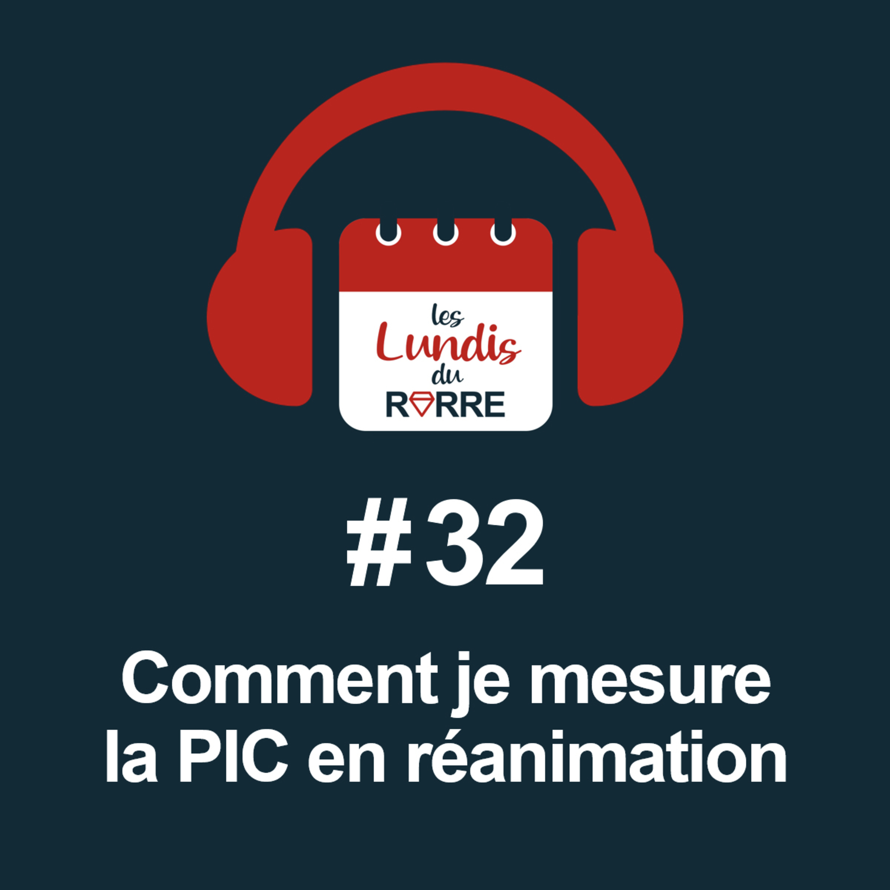 #32. Comment je mesure la PIC en réanimation episode artwork