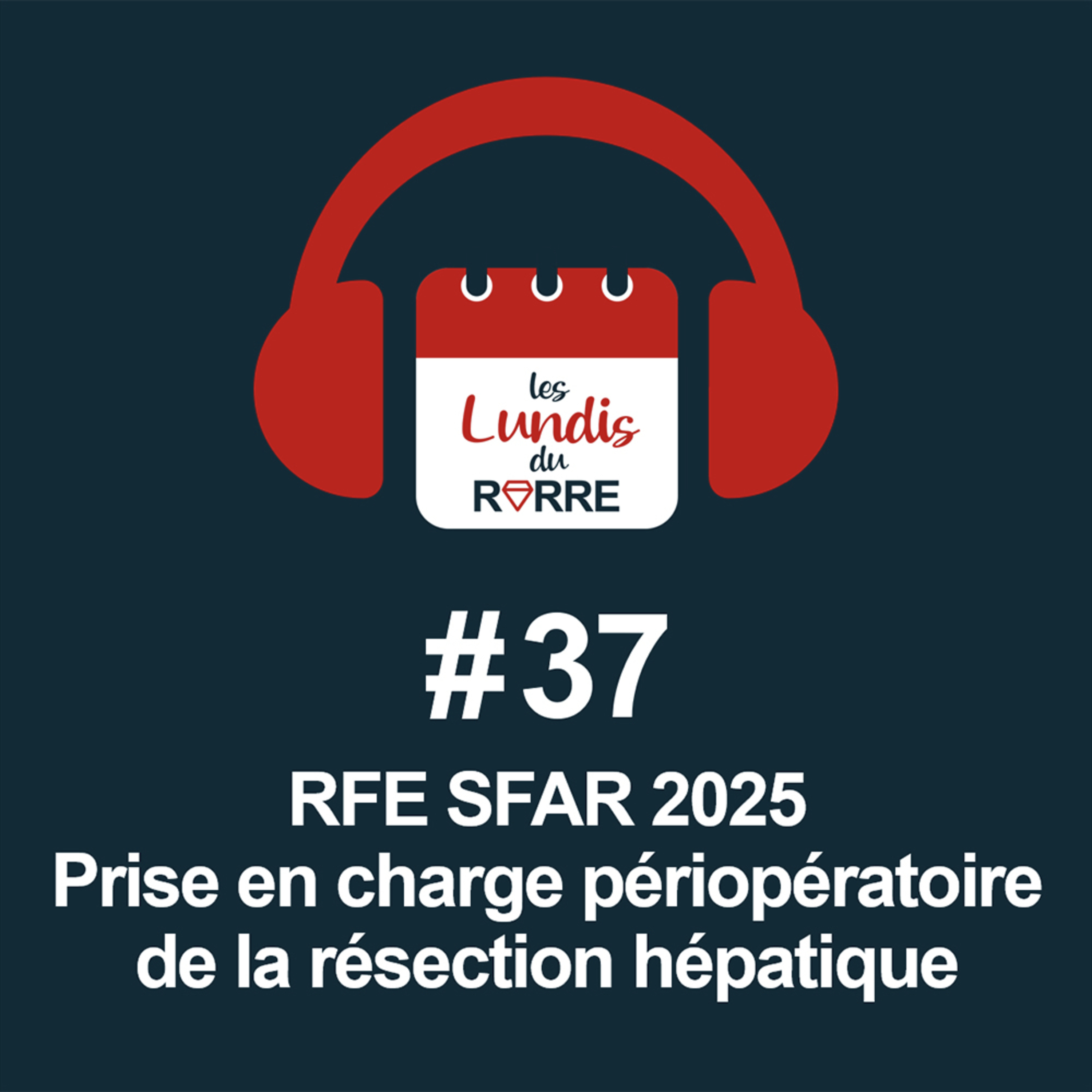 #37. Anesthésie et résection hépatique episode artwork