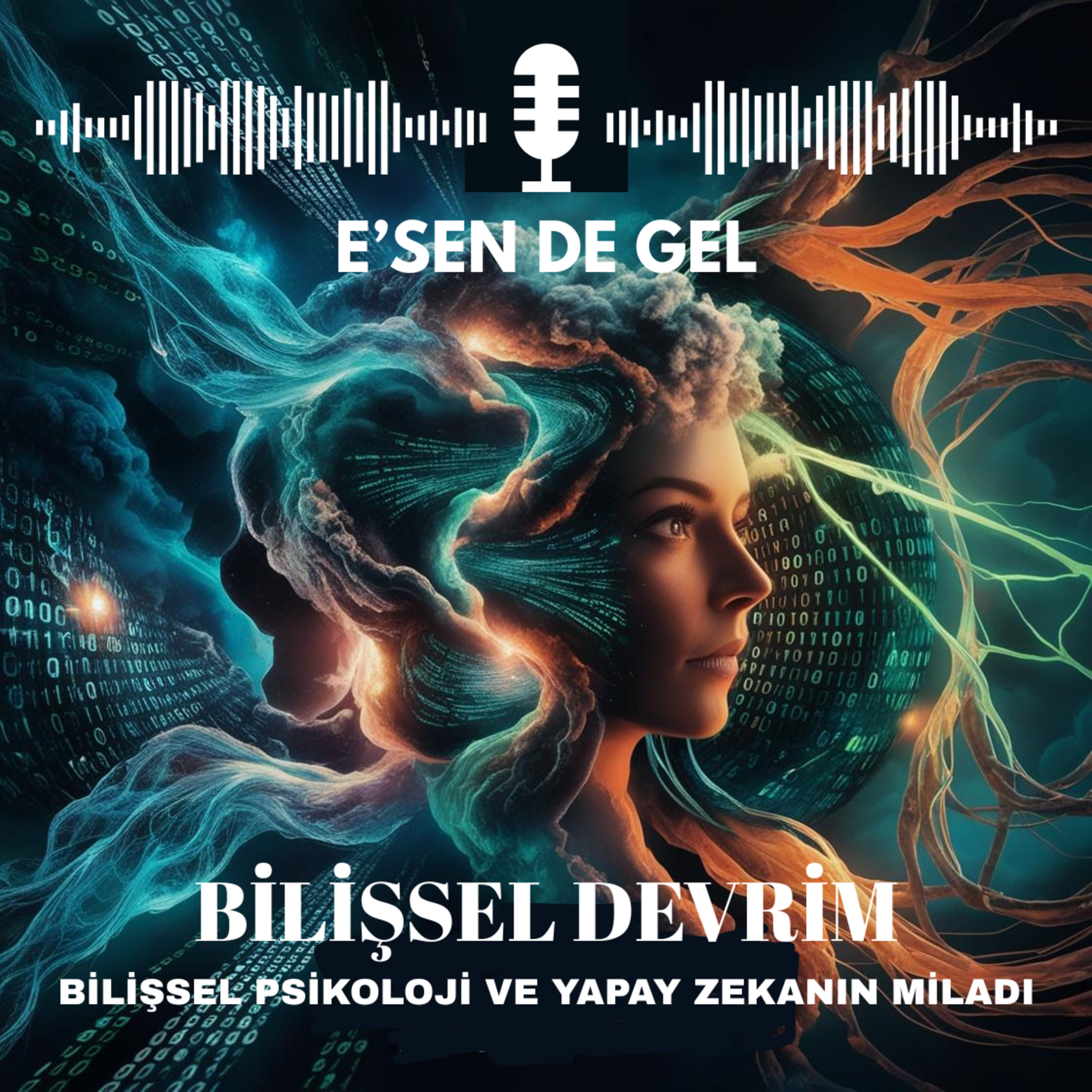 BİLİŞSEL DEVRİM: BİLİŞSEL PSİKOLOJİ VE YAPAY ZEKANIN MİLADI episode artwork