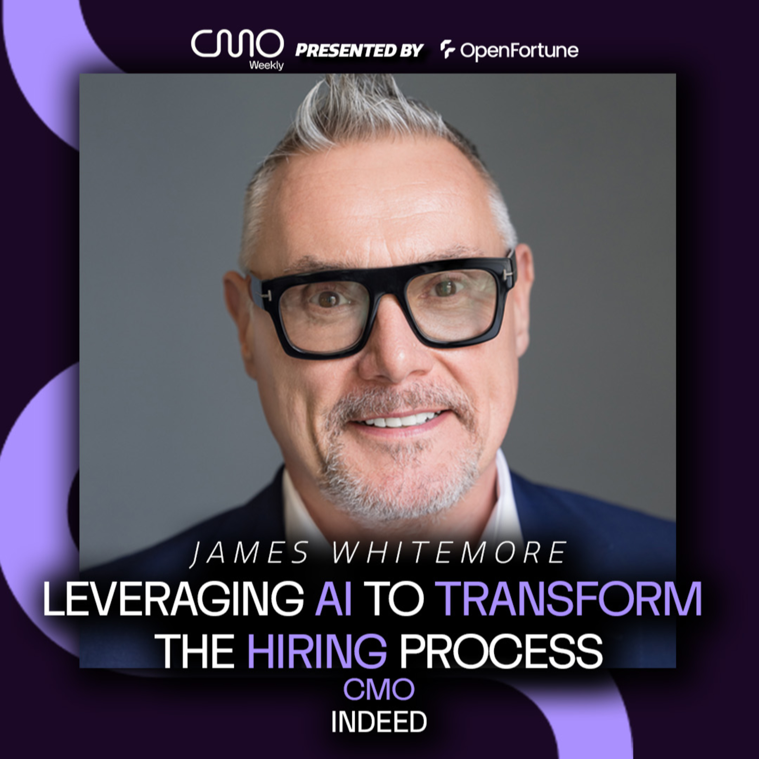 James Whitemore of Indeed: Leveraging AI to Transform the Hiring Process episode artwork