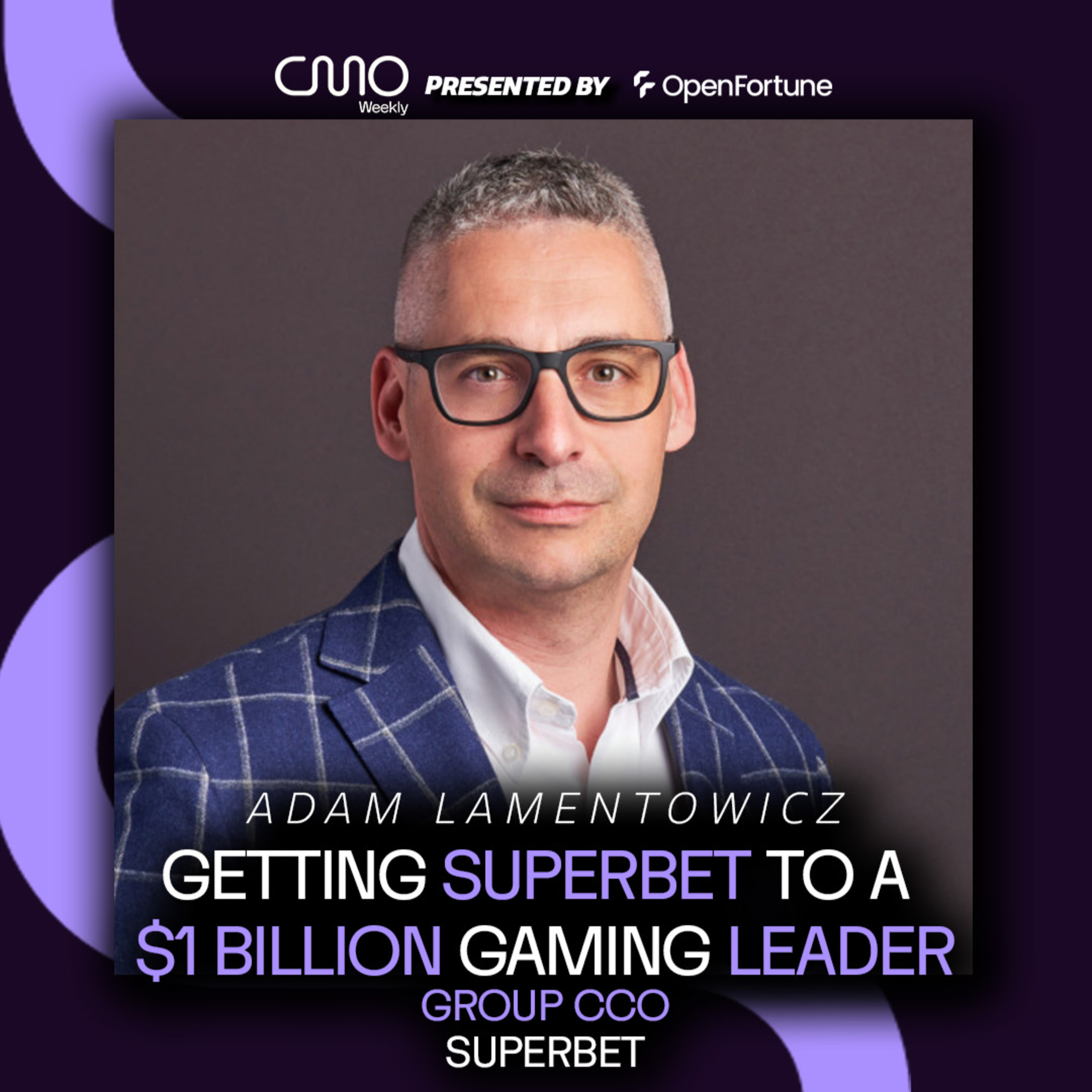 Adam Lamentowicz of Superbet: Getting Superbet to a $1 Billion Gaming Leader episode artwork