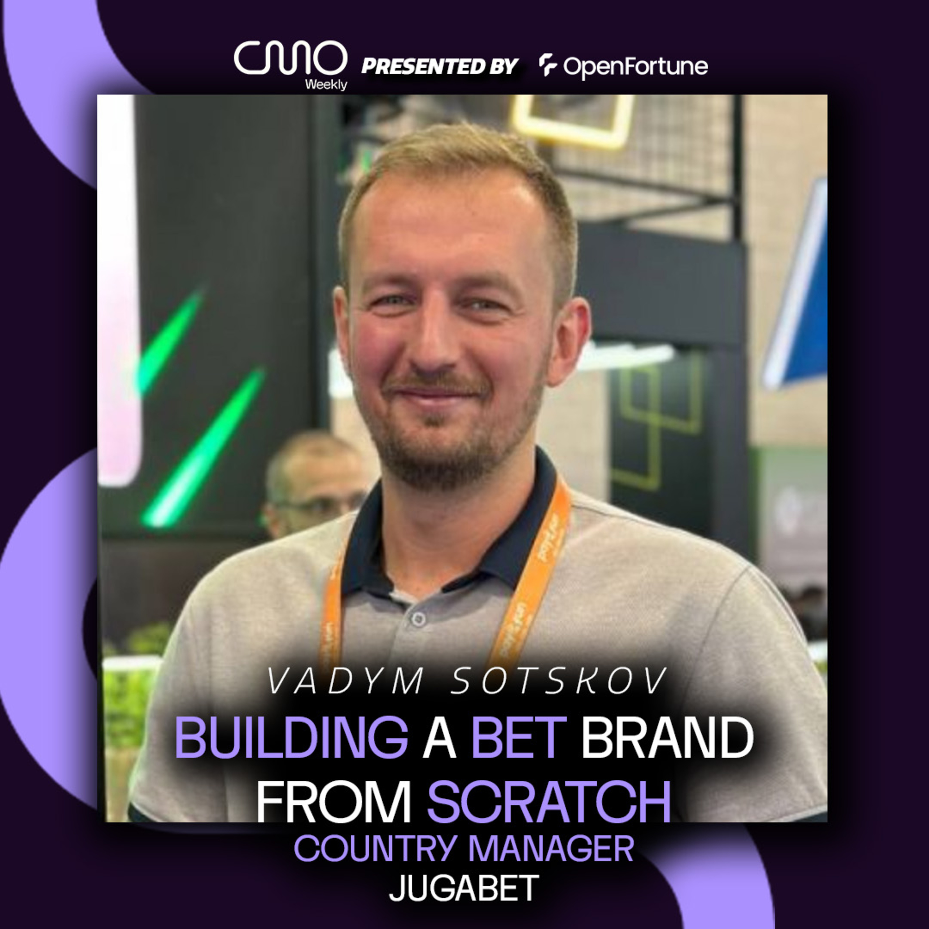 Vadym Sotskov of JugaBet: Building a Bet Brand from Scratch episode artwork