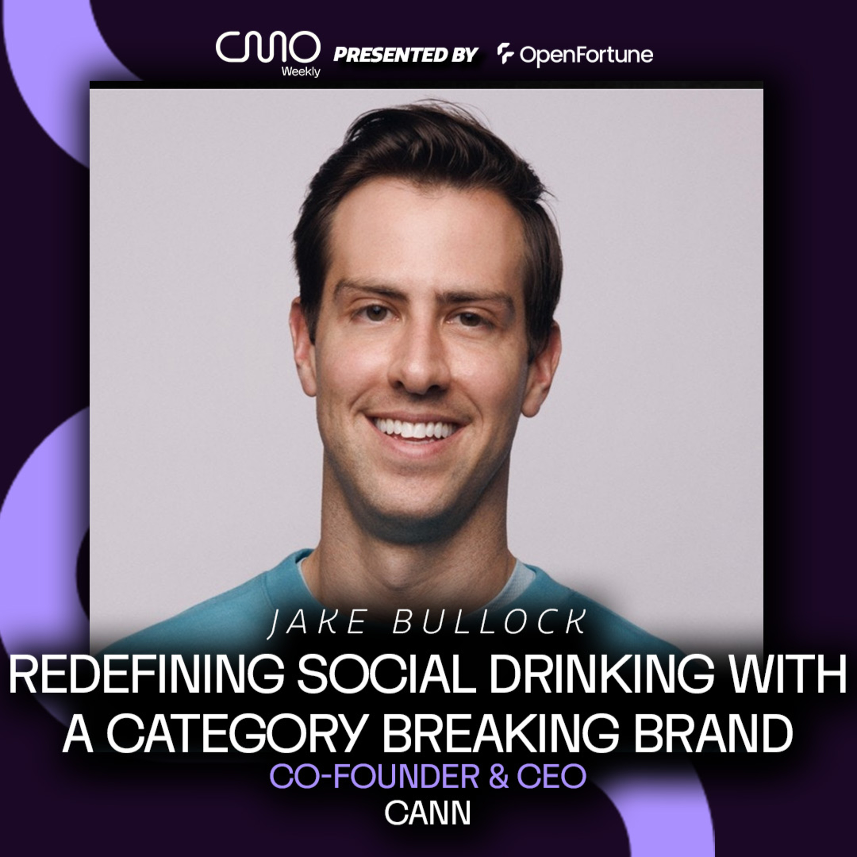 Jake Bullock of Cann: Redefining Social Drinking with a Category Breaking Brand episode artwork