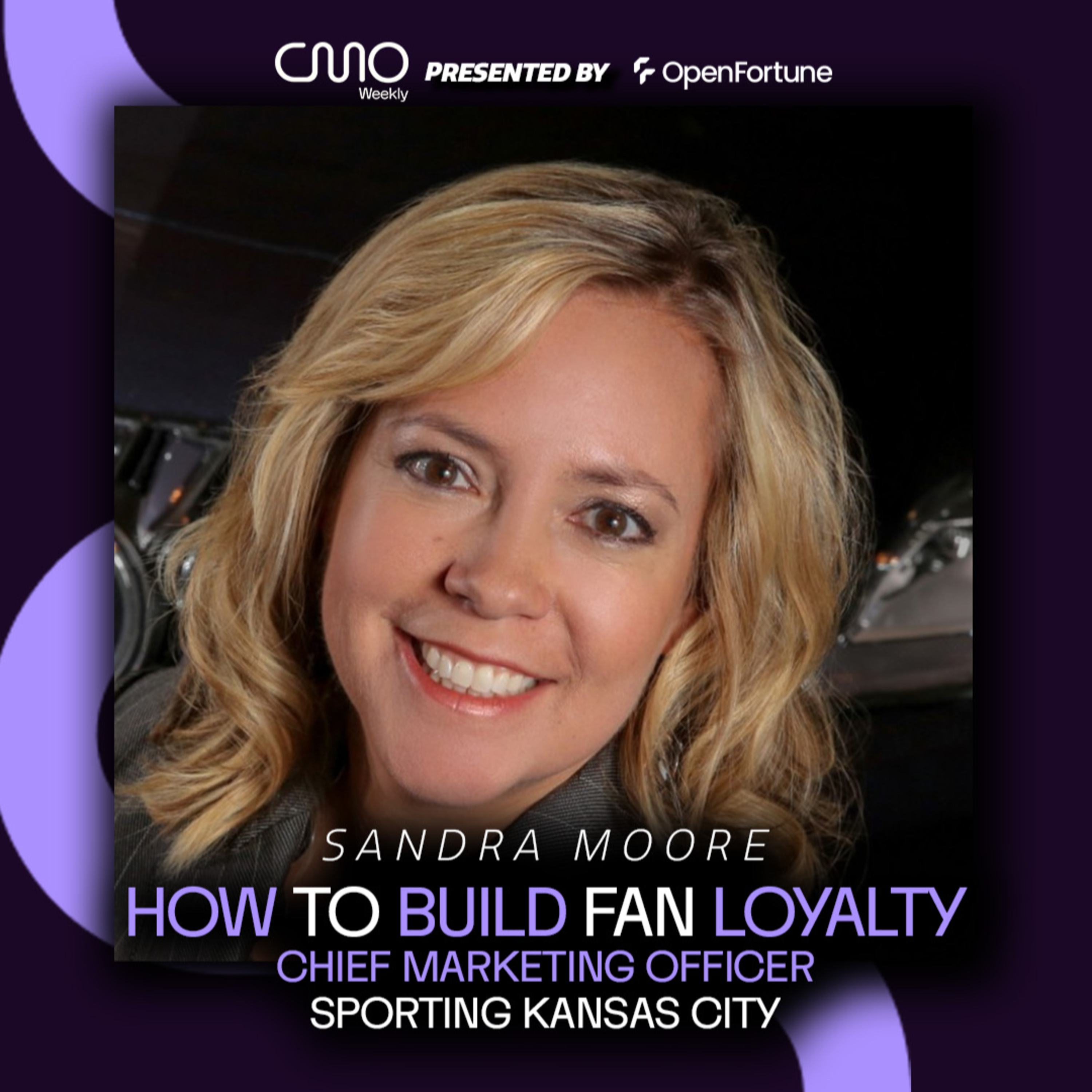 Sandra Moore of Sporting Kansas City: How To Build Brand Loyalty episode artwork