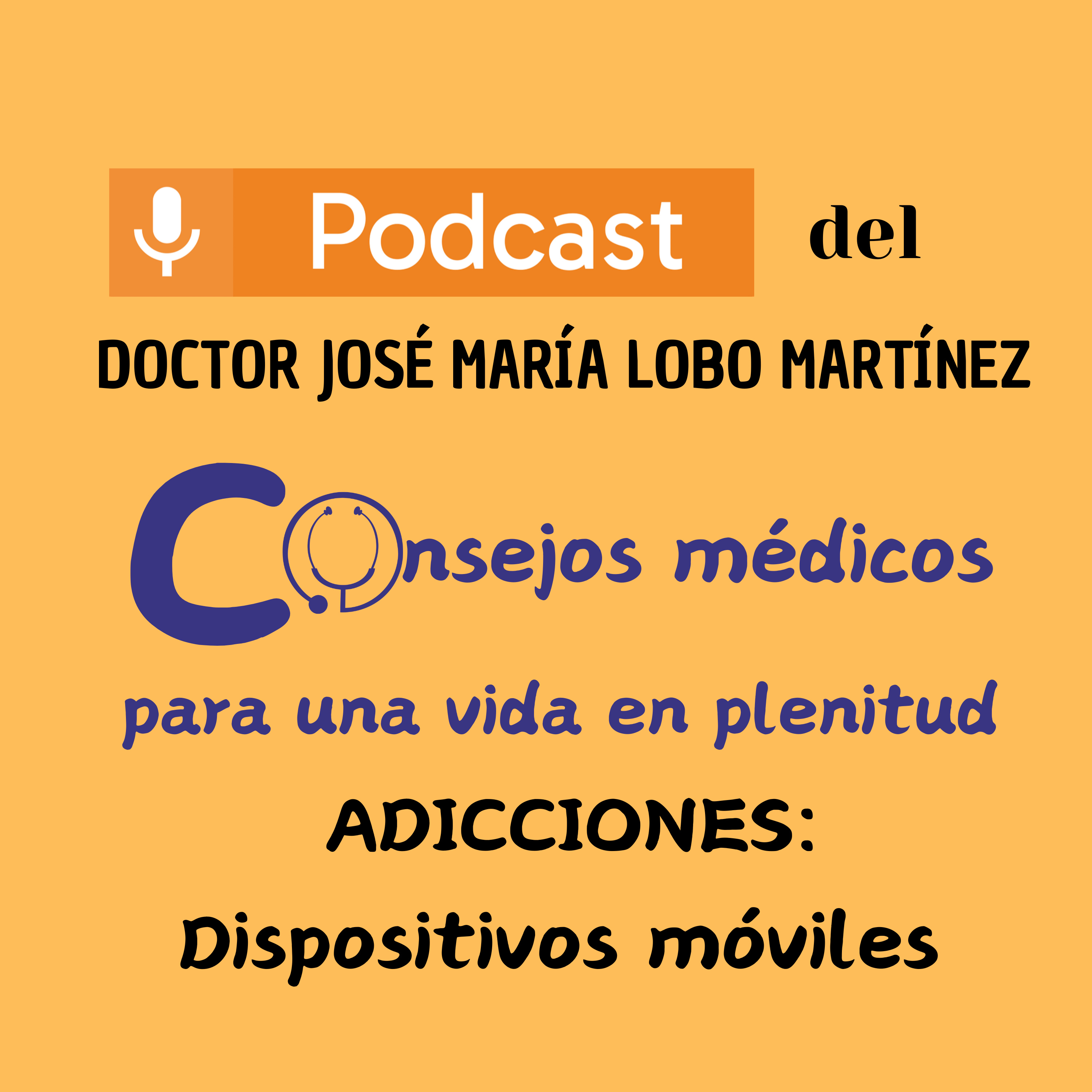 DOCTOR JOSÉ MARÍA LOBO MARTÍNEZ Consejos médicos para una vida en plenitud