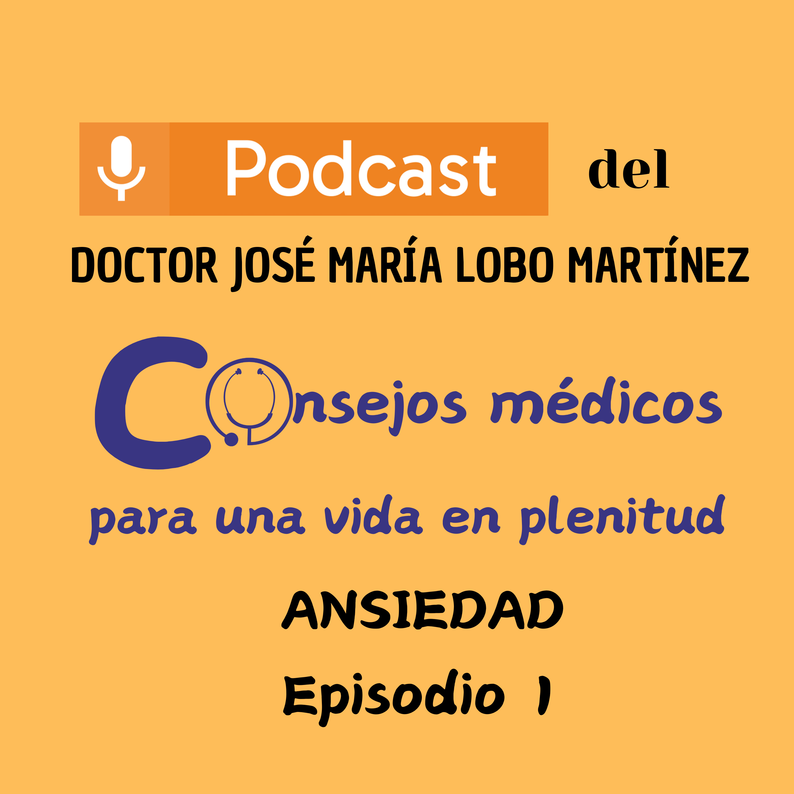 DOCTOR JOSÉ MARÍA LOBO MARTÍNEZ Consejos médicos para una vida en plenitud