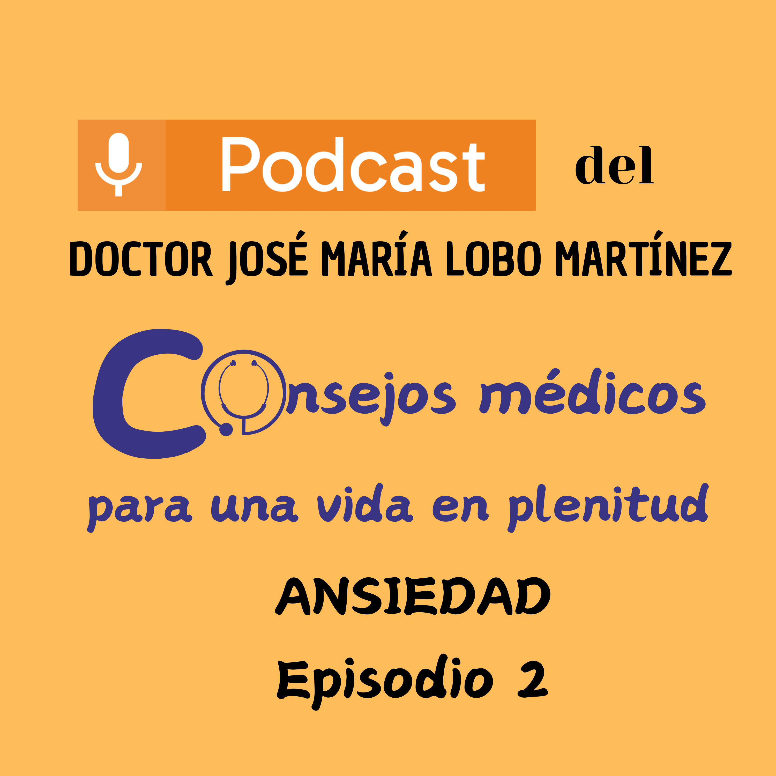 DOCTOR JOSÉ MARÍA LOBO MARTÍNEZ Consejos médicos para una vida en plenitud