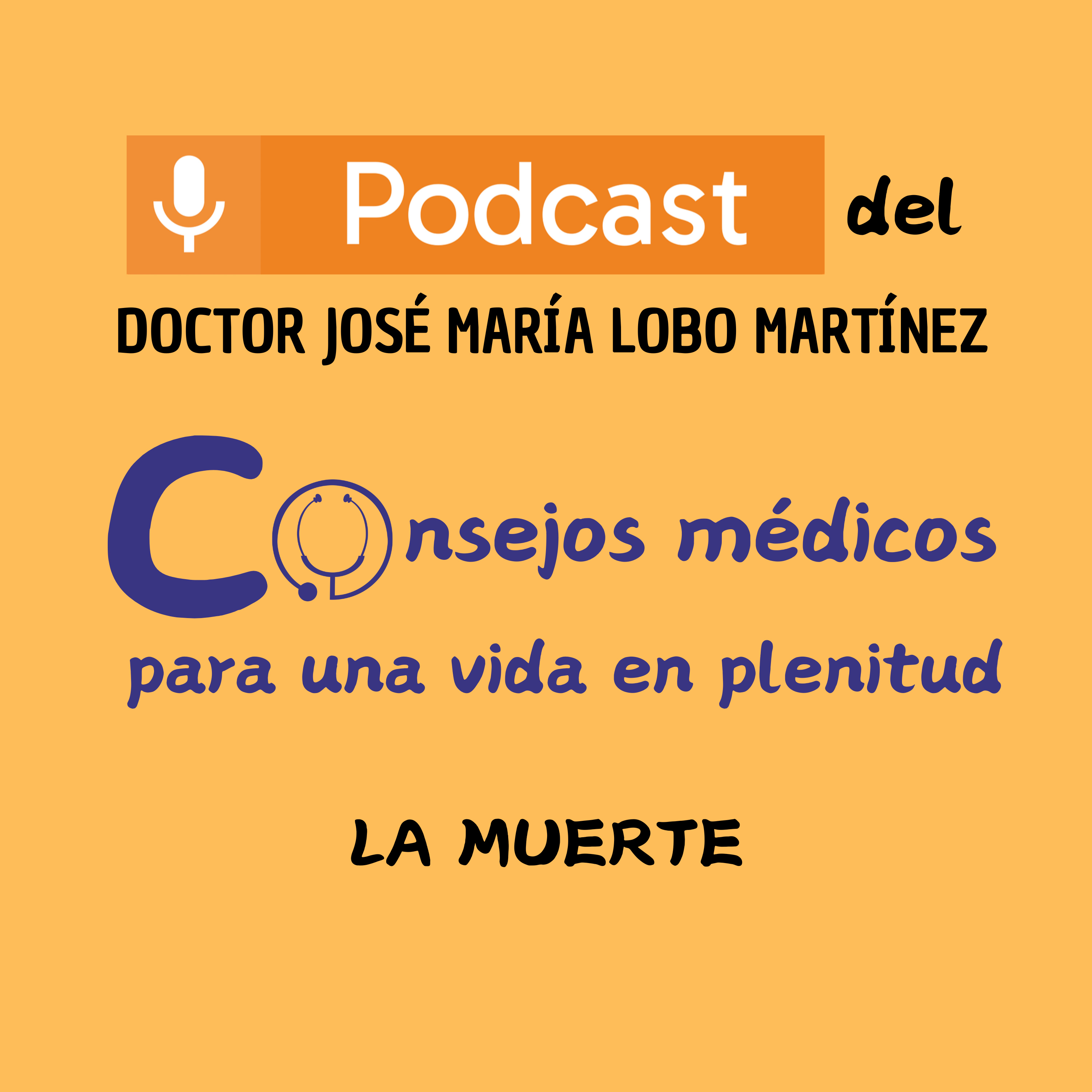 DOCTOR JOSÉ MARÍA LOBO MARTÍNEZ Consejos médicos para una vida en plenitud