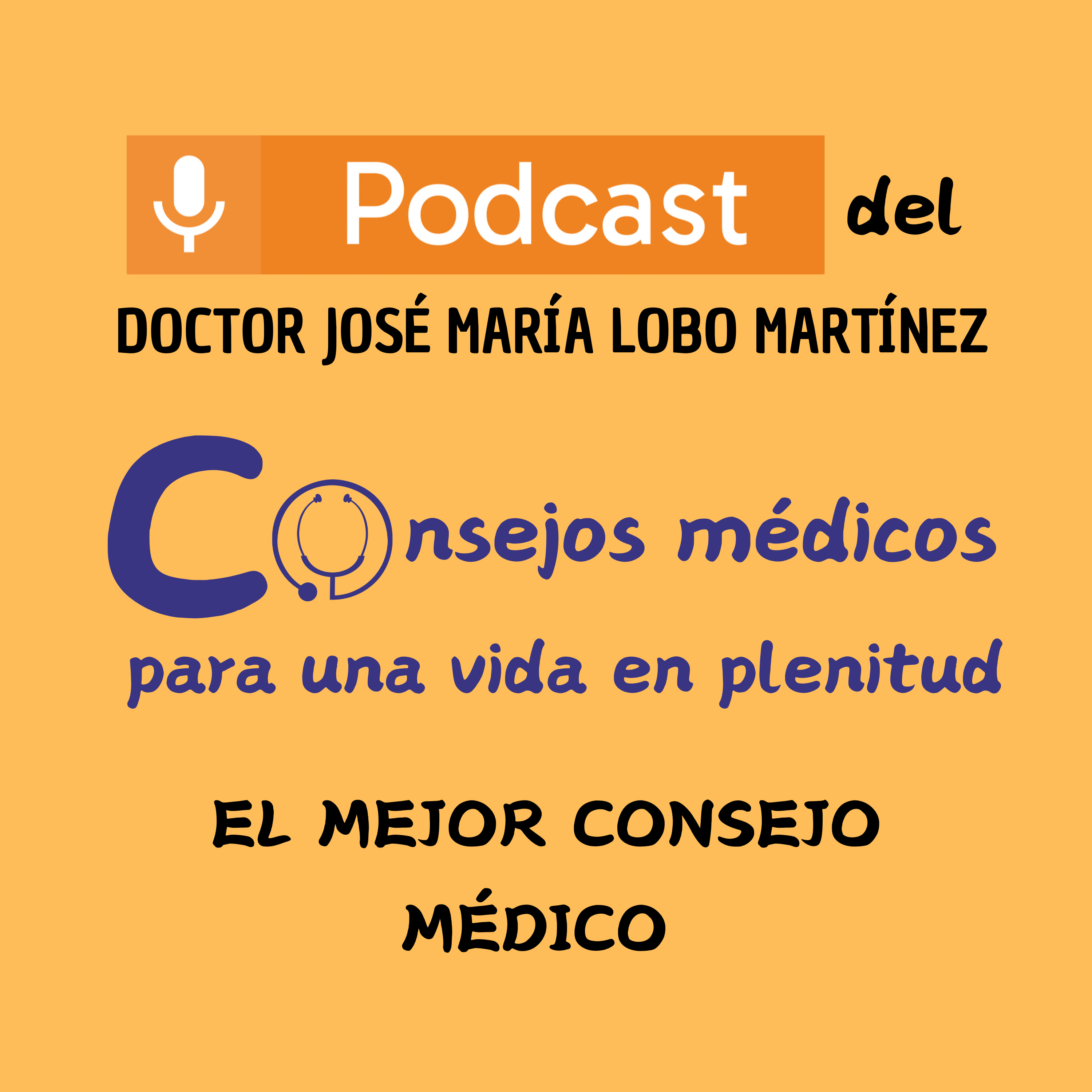 DOCTOR JOSÉ MARÍA LOBO MARTÍNEZ Consejos médicos para una vida en plenitud