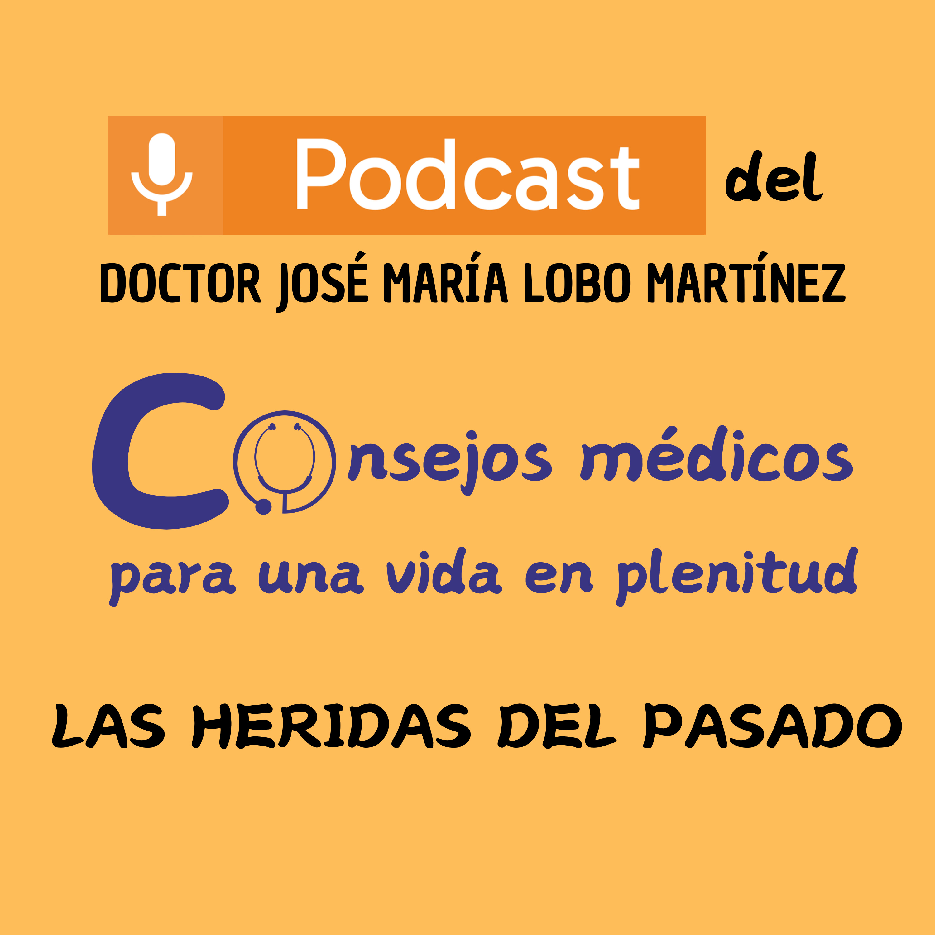 DOCTOR JOSÉ MARÍA LOBO MARTÍNEZ Consejos médicos para una vida en plenitud