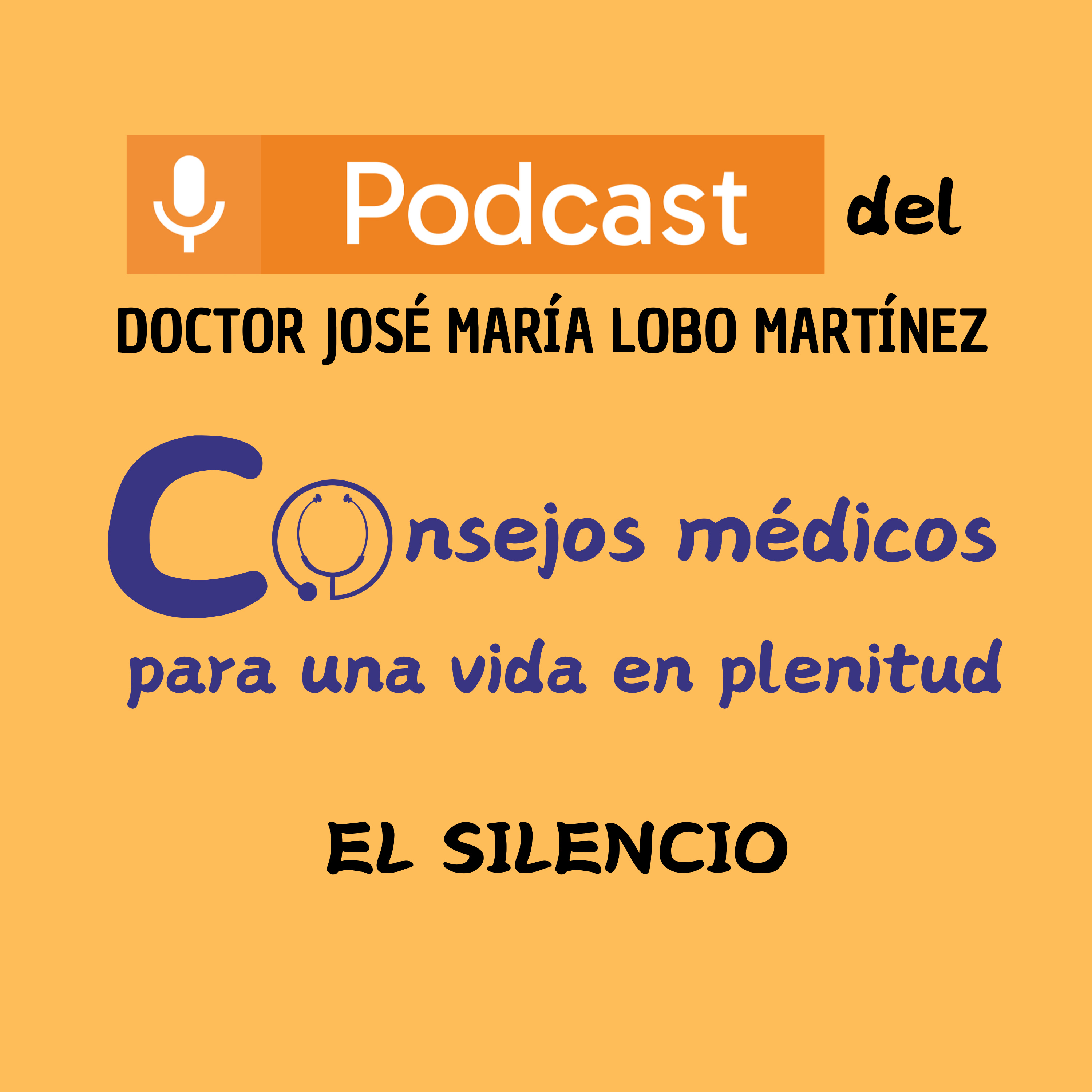 DOCTOR JOSÉ MARÍA LOBO MARTÍNEZ Consejos médicos para una vida en plenitud