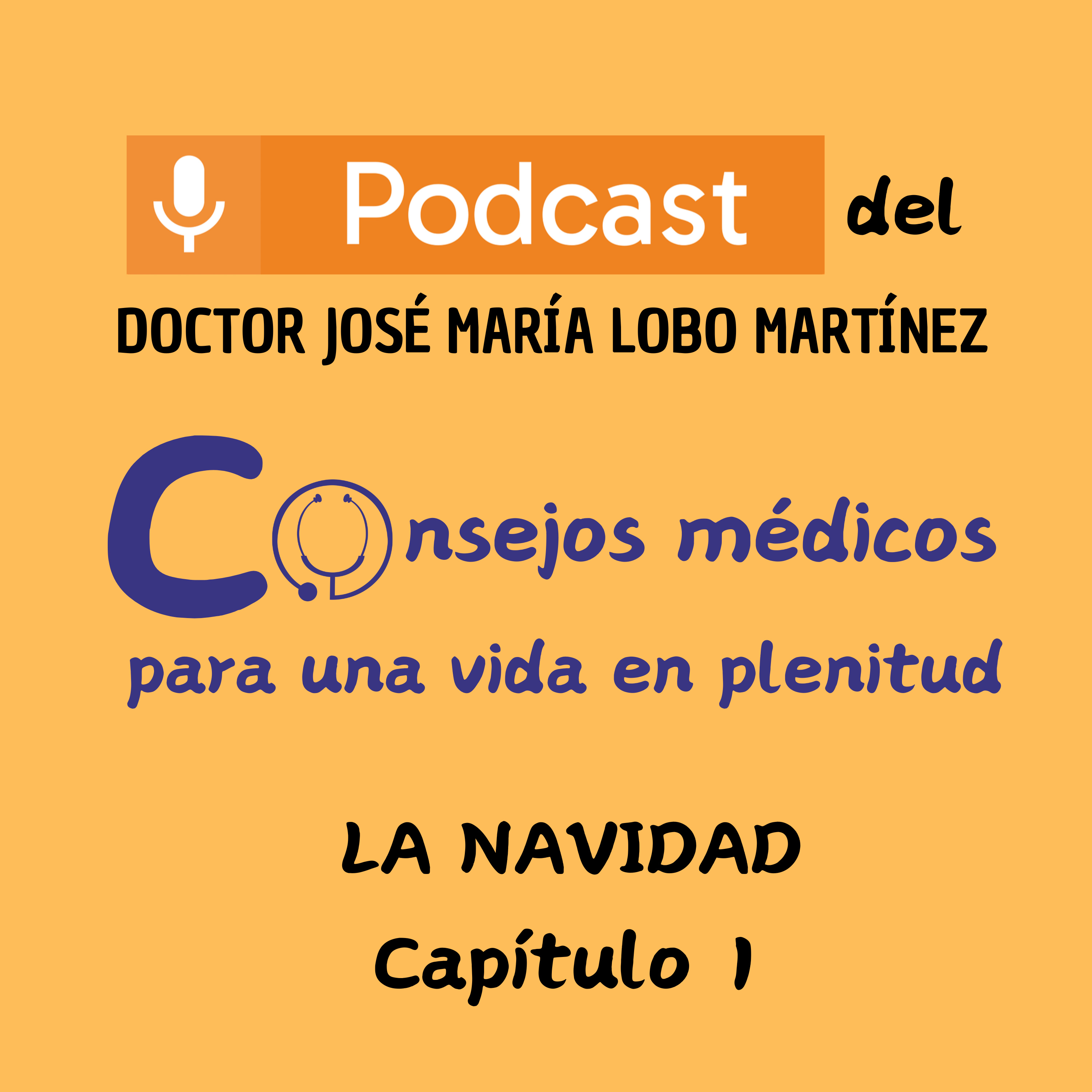 DOCTOR JOSÉ MARÍA LOBO MARTÍNEZ Consejos médicos para una vida en plenitud