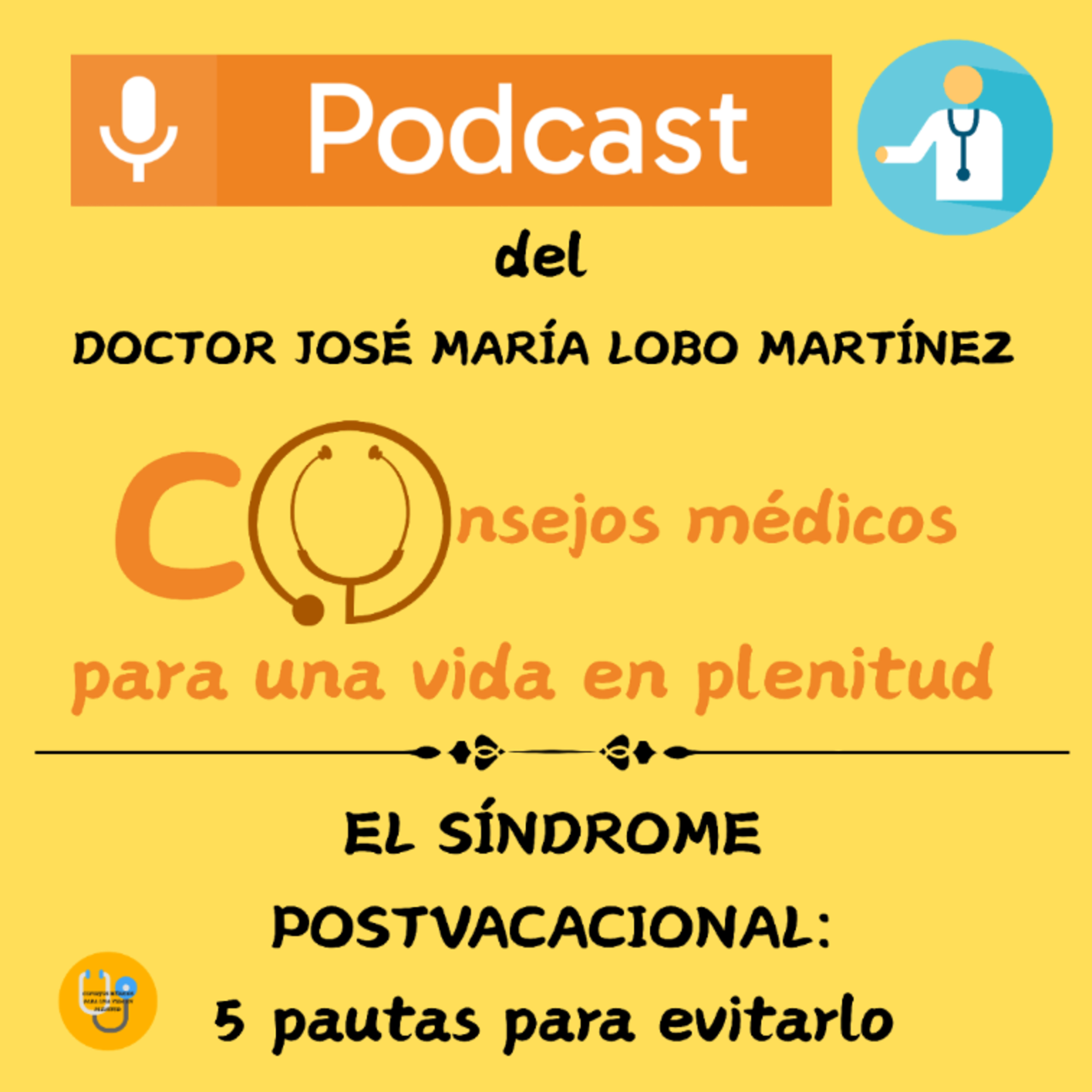 EL SÍNDROME POSTVACACIONAL: 5 pautas para evitarlo episode artwork