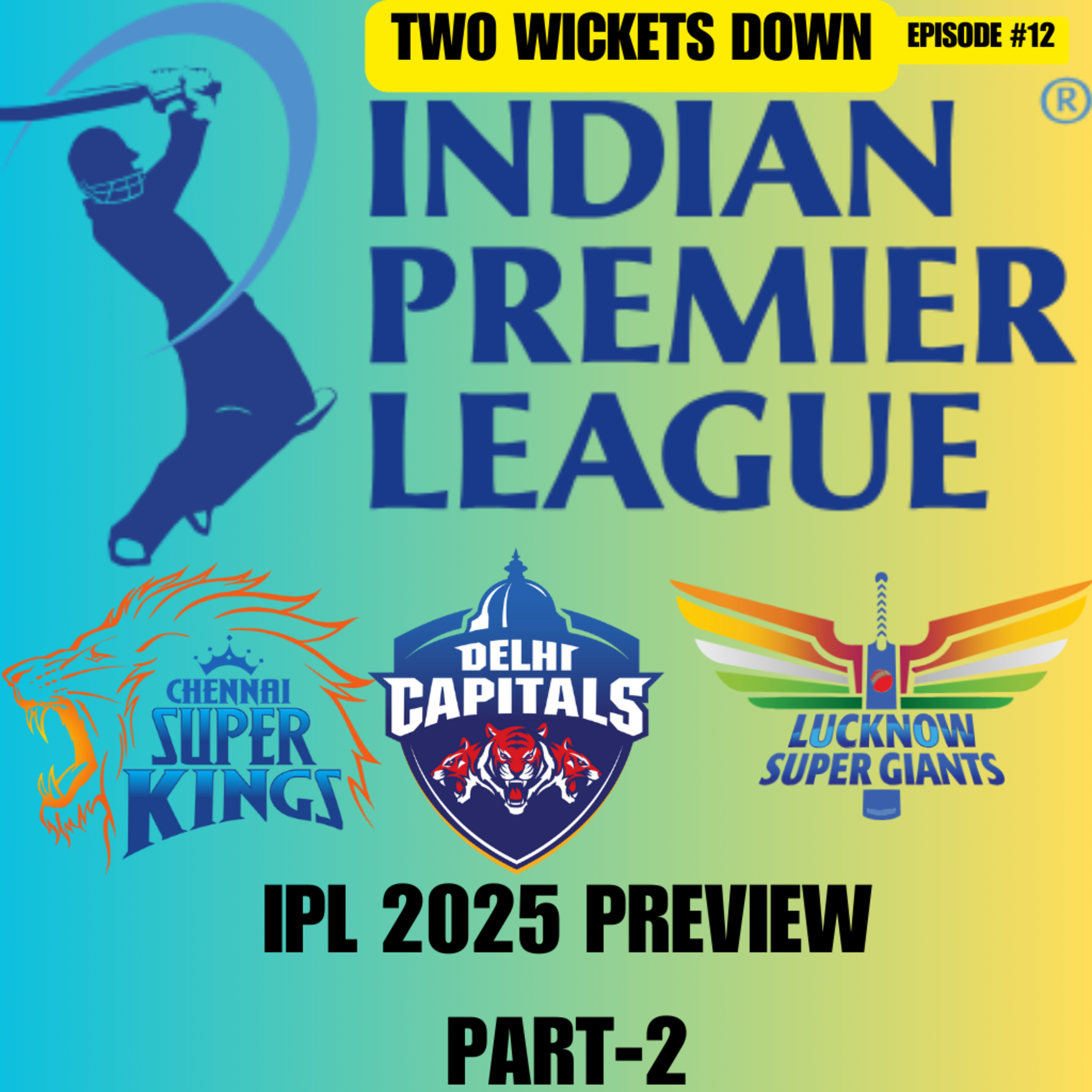 IPL Review pt2 - Chennai Super Kings, Delhi Capitals, and Lucknow SuperGiants
