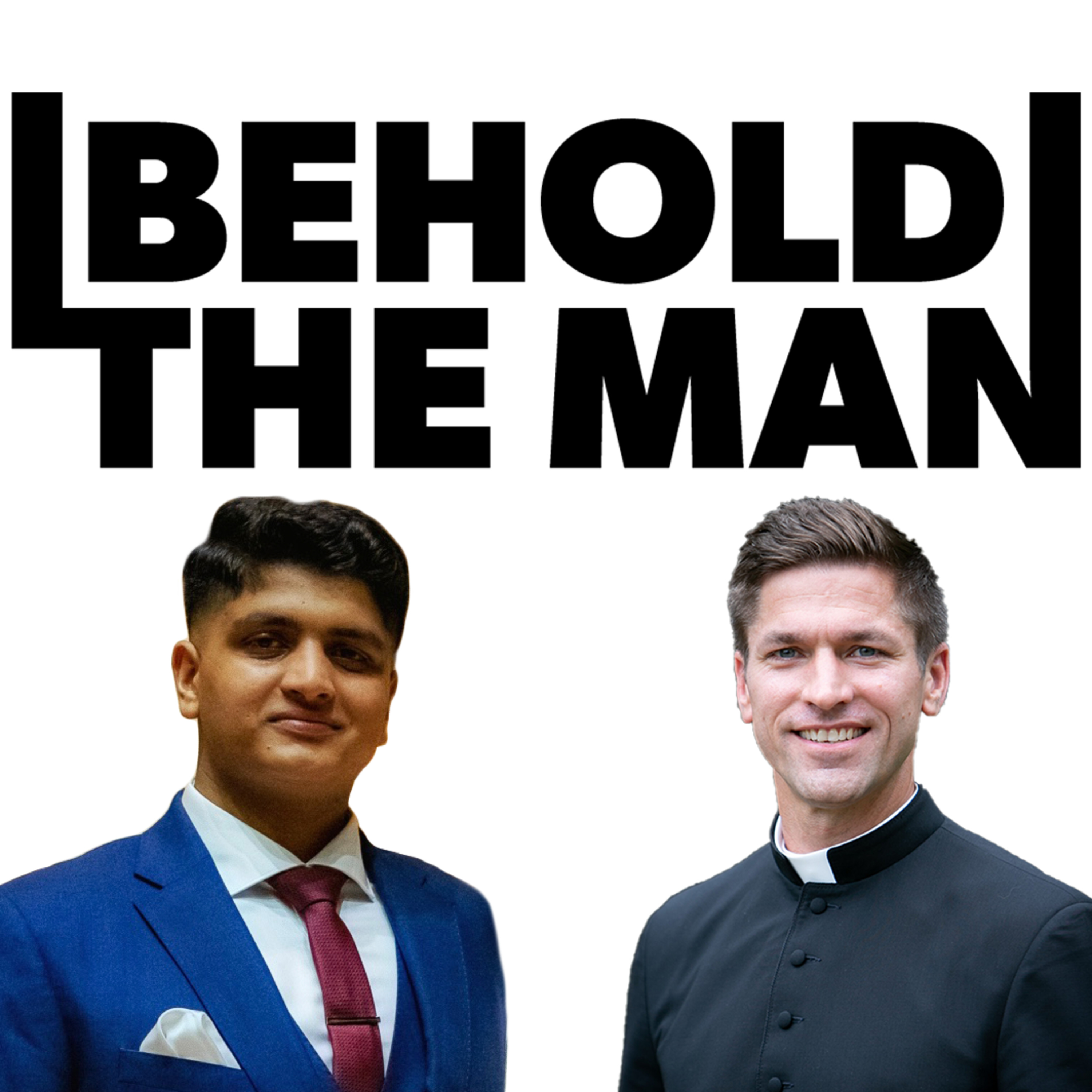 Behold the Man Ep.2 - Braveheart, Spiritual Fatherhood, & Complementarity w/ Fr. Chase Hilgenbrinck episode artwork