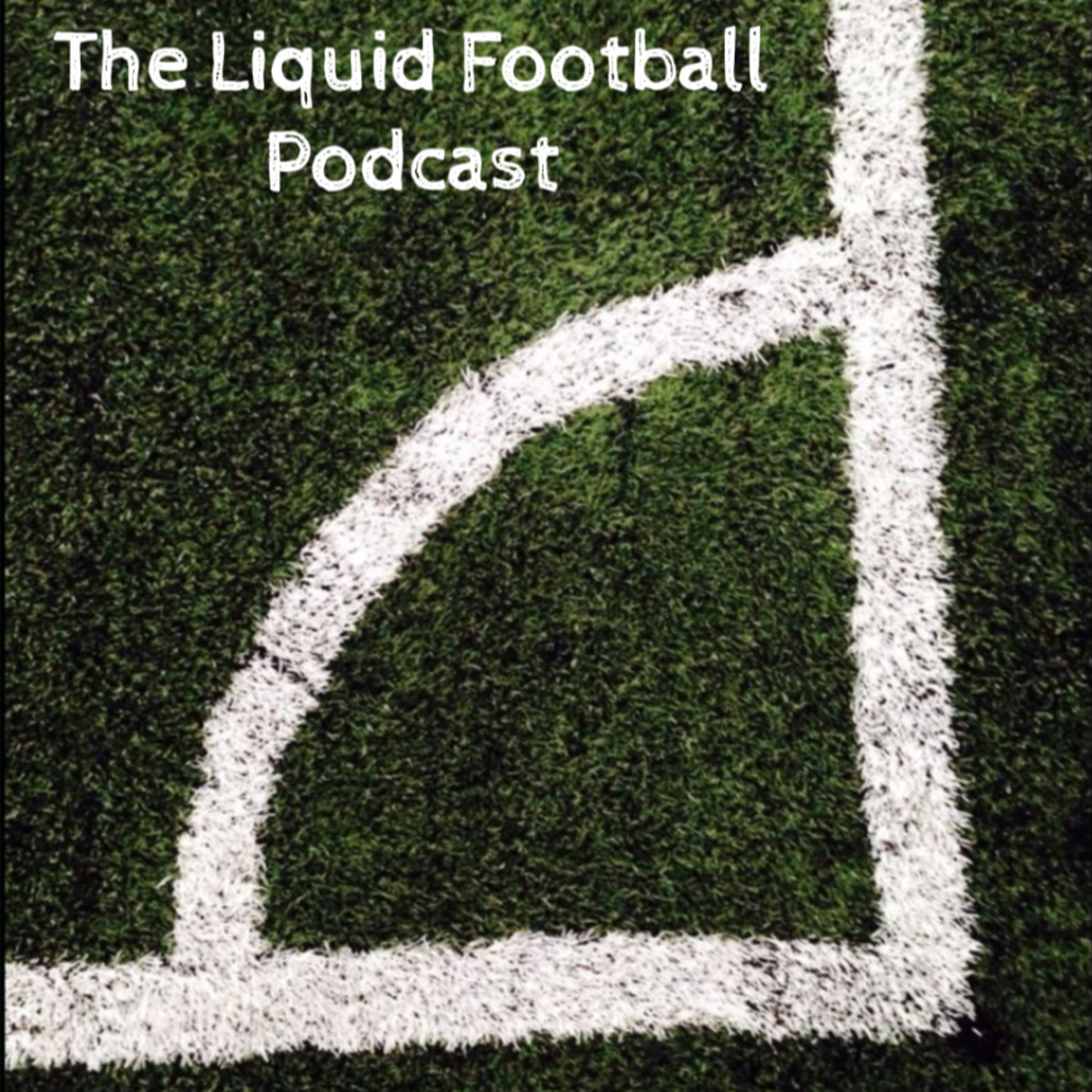 The Liquid Football Podcast