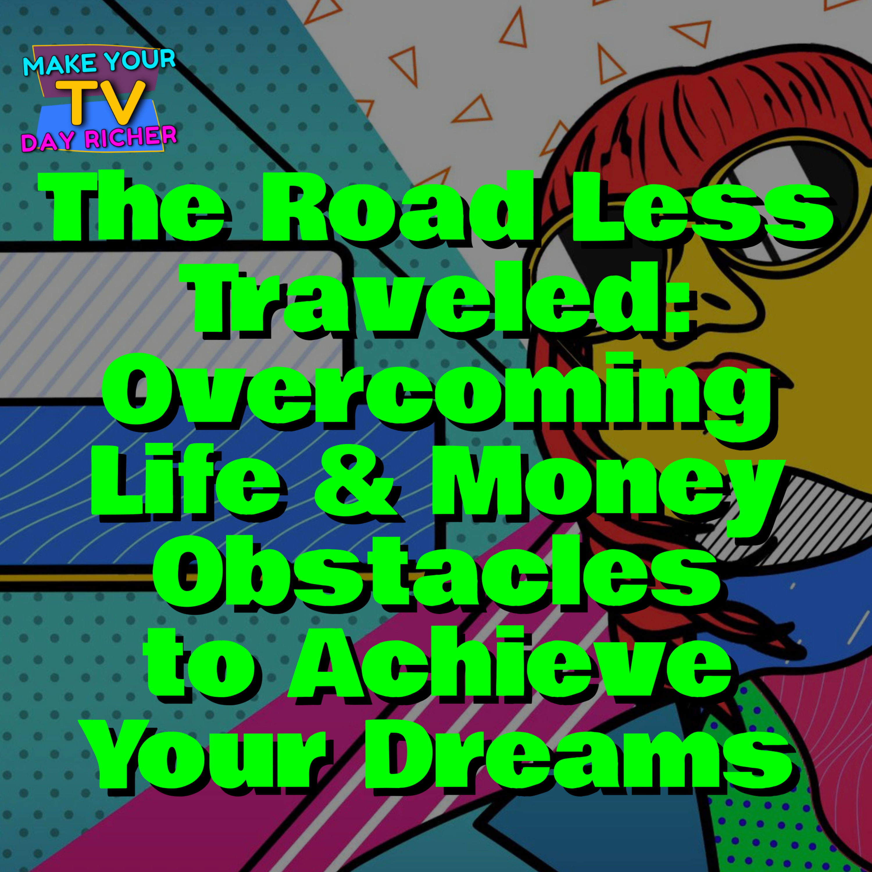 The Road Less Traveled: Overcoming Life & Money Obstacles to Achieve Your Dreams with Ed Hajim and Brandon Neely episode artwork
