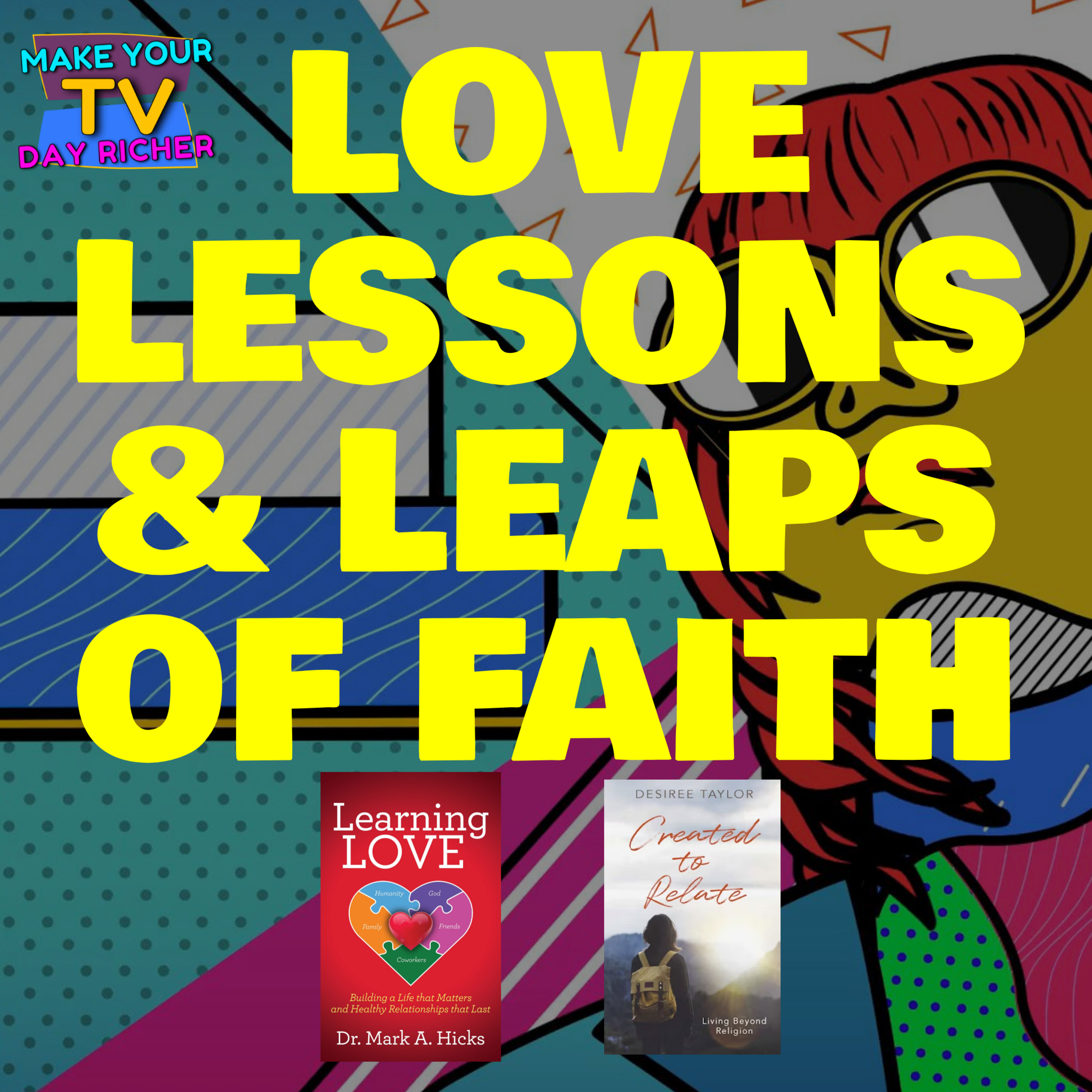 Love Lessons & Leaps Of Faith with ⁠Dr. Mark Hicks⁠ and ⁠Desiree Taylor episode artwork