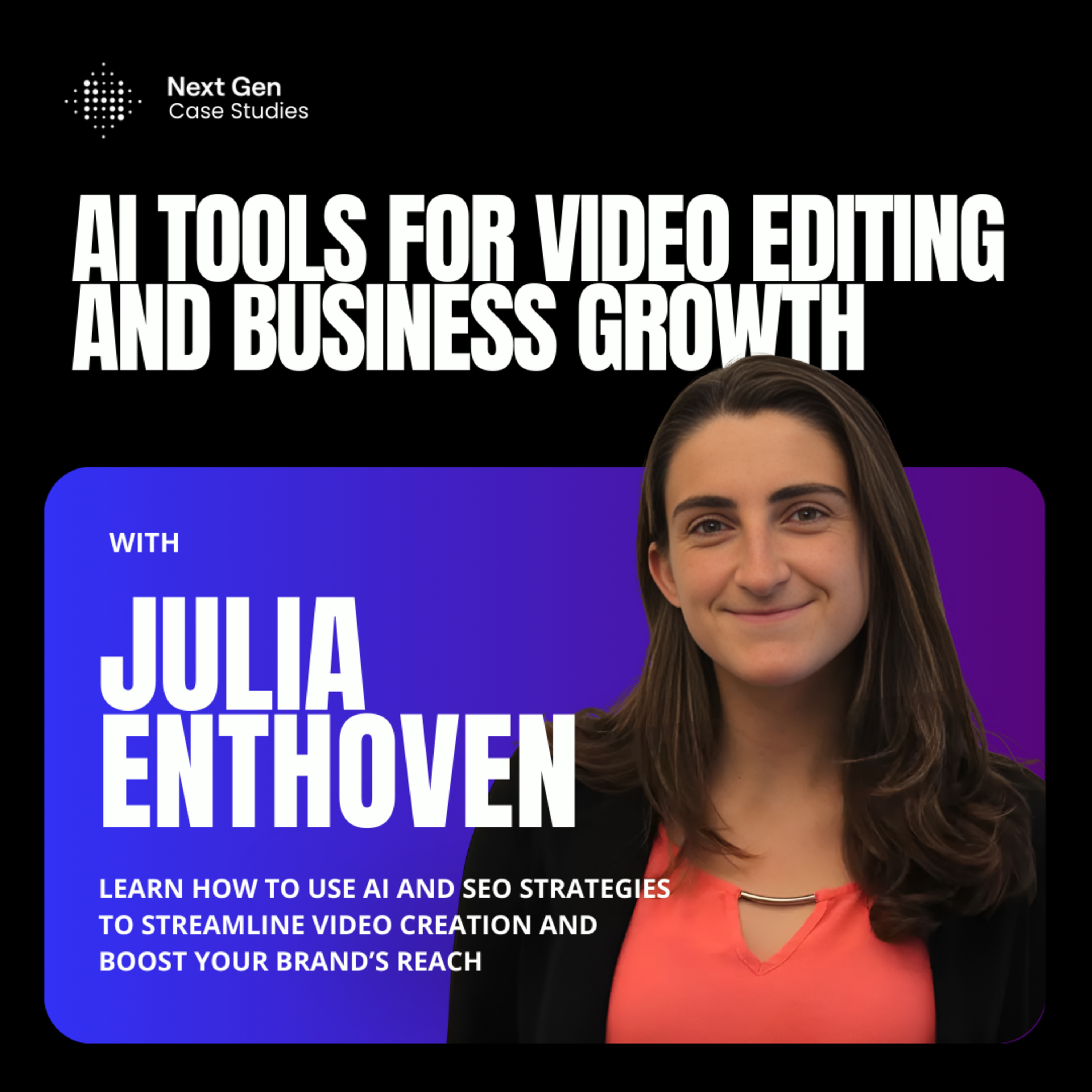 Next Gen Case Studies