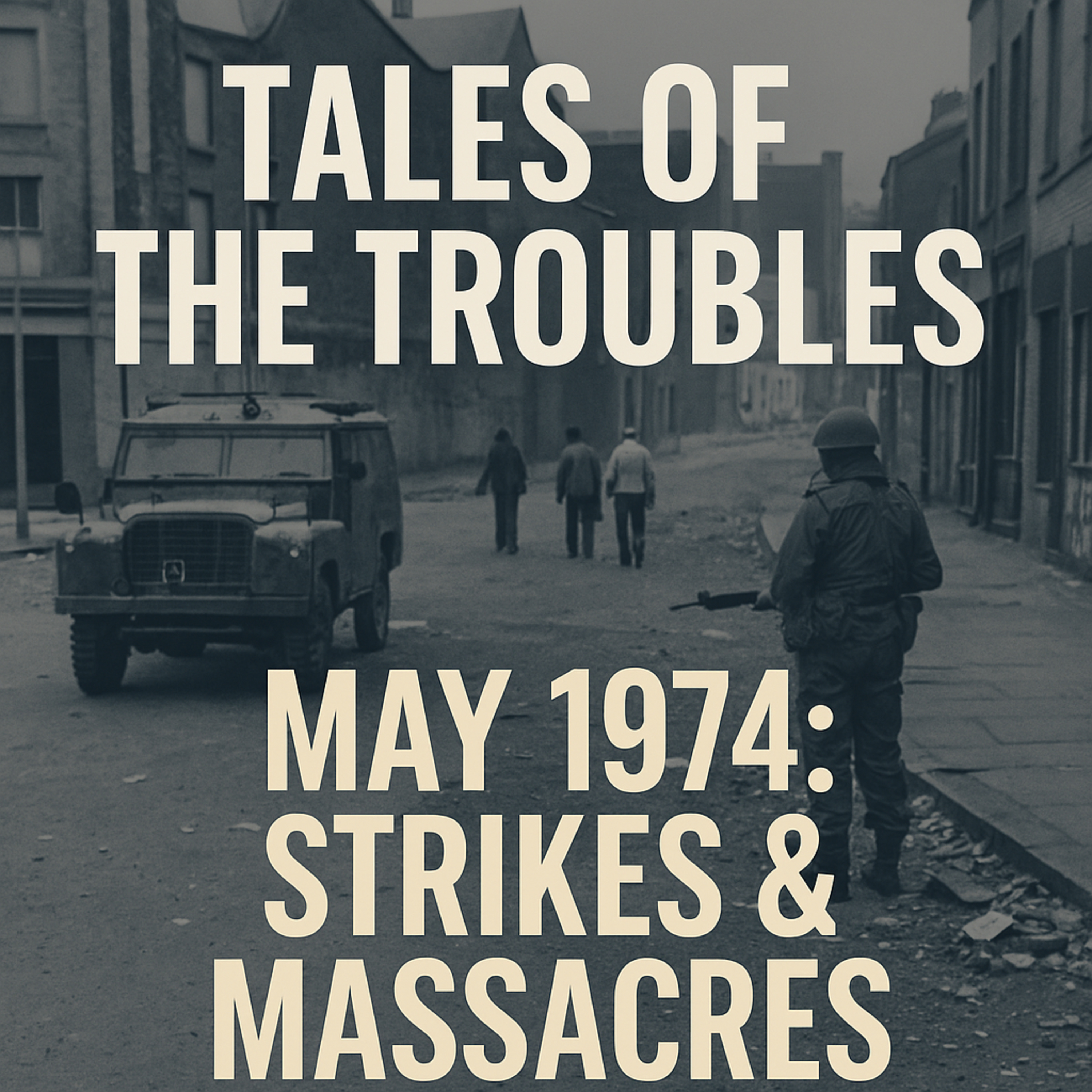 May 1974: Strikes & Massacres