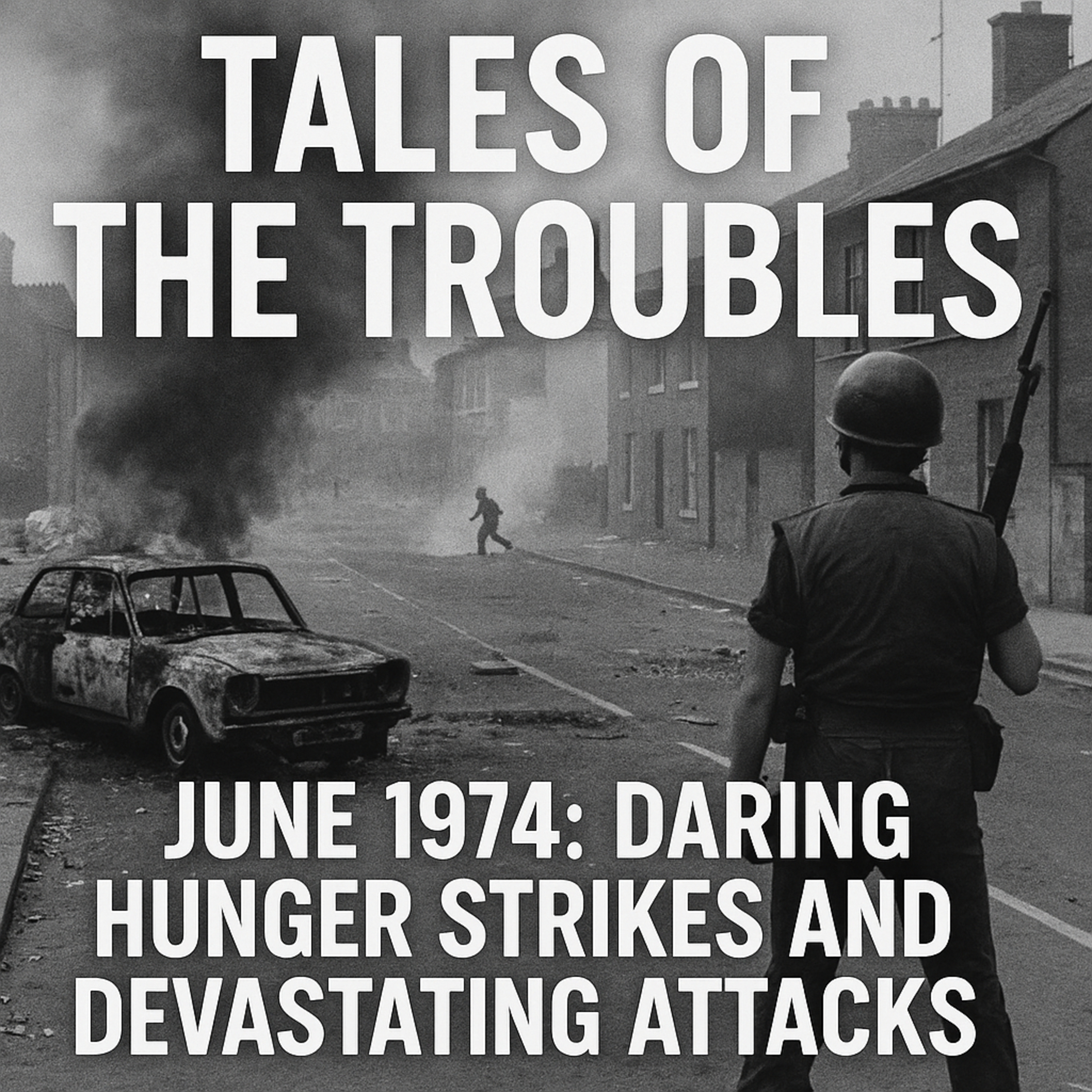 June 1974: Daring Hunger Strikes and Devastating Attacks