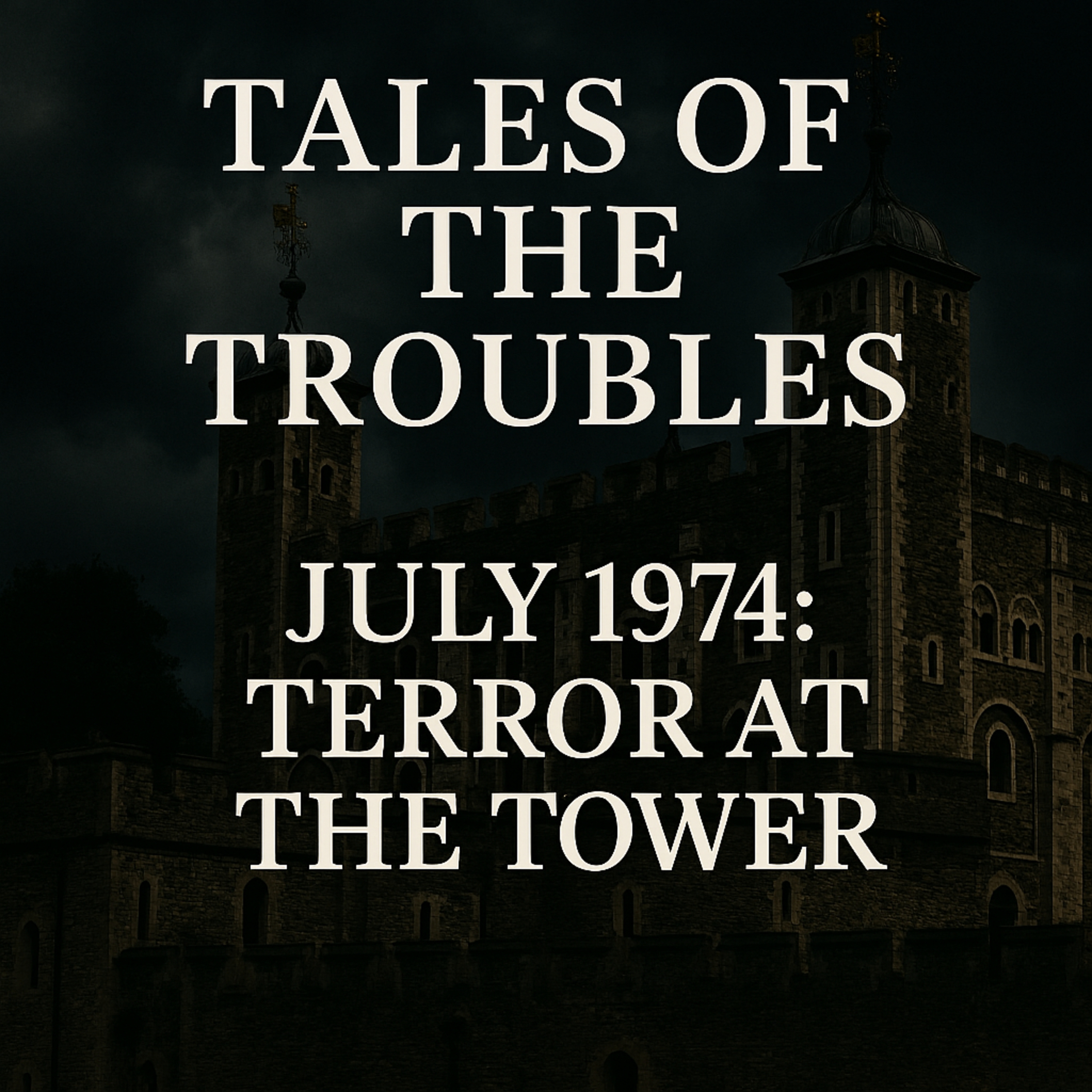 July 1974: Terror at the Tower