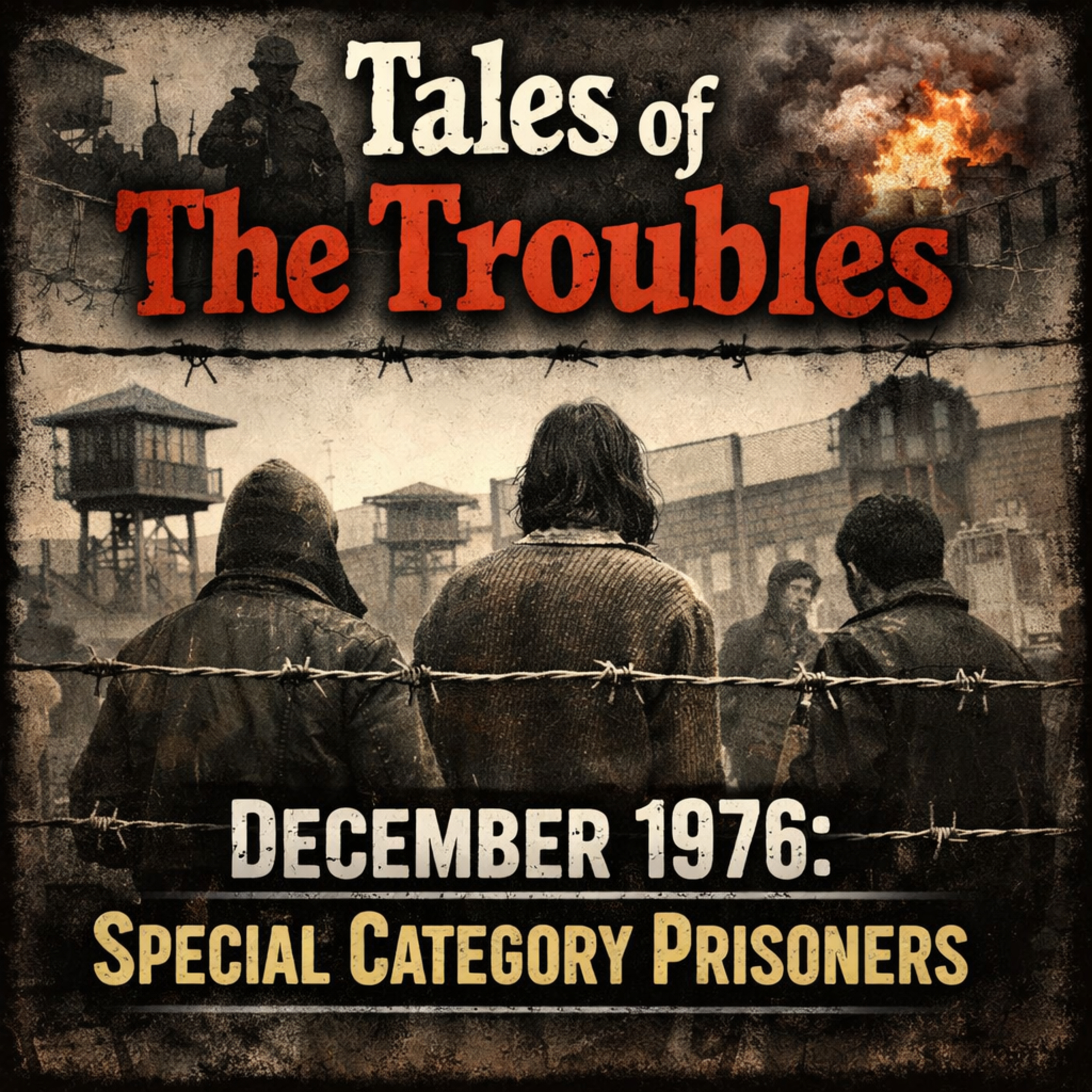 December 1976: Special Category Prisoners episode artwork