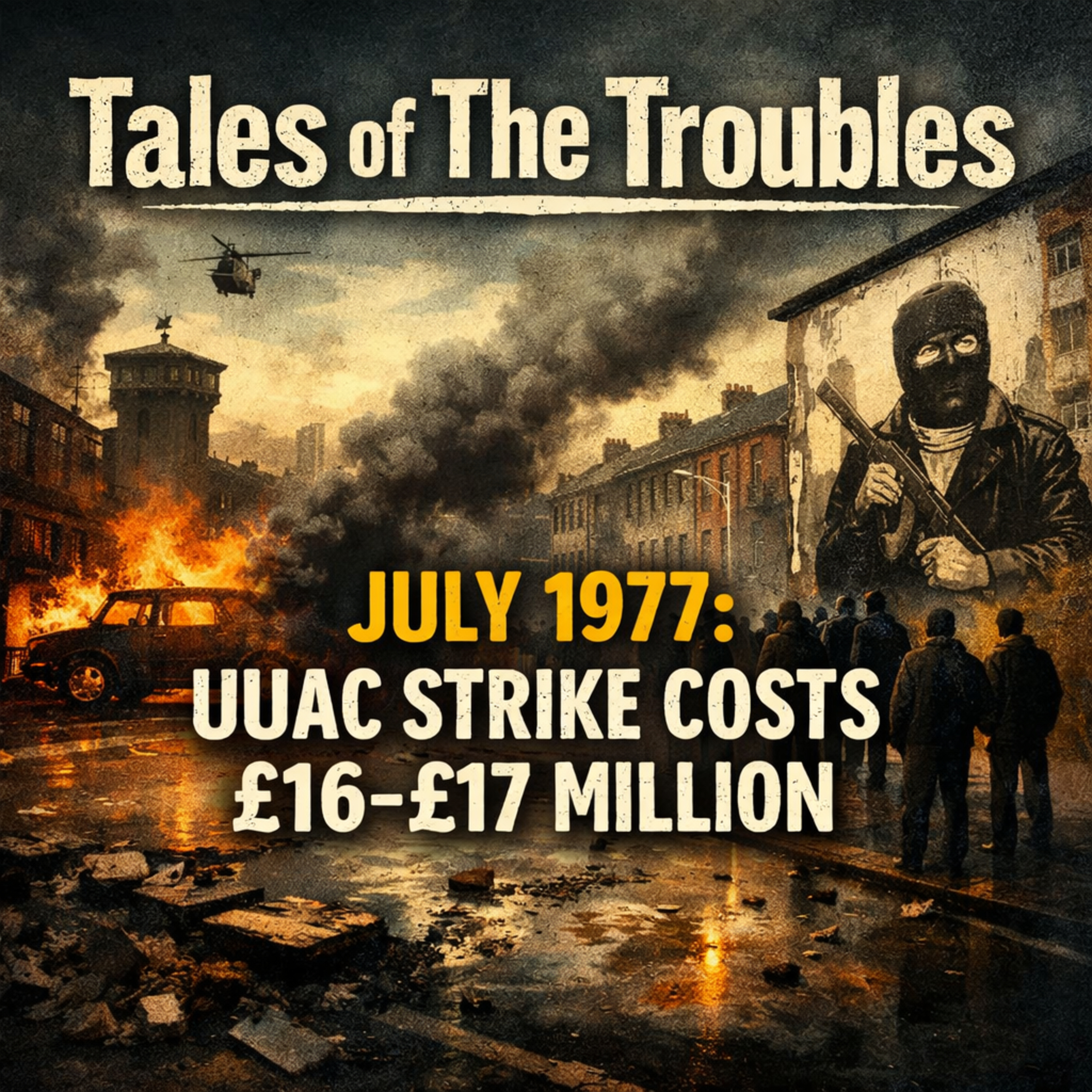 July 1977: UUAC Strike Costs £16-£17 Million episode artwork